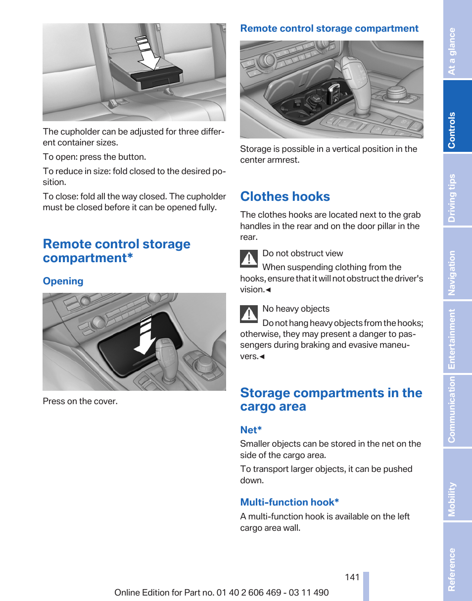 Remote control storage compartment, Clothes hooks, Storage compartments in the cargo area | BMW 550i xDrive Sedan 2011 User Manual | Page 141 / 304