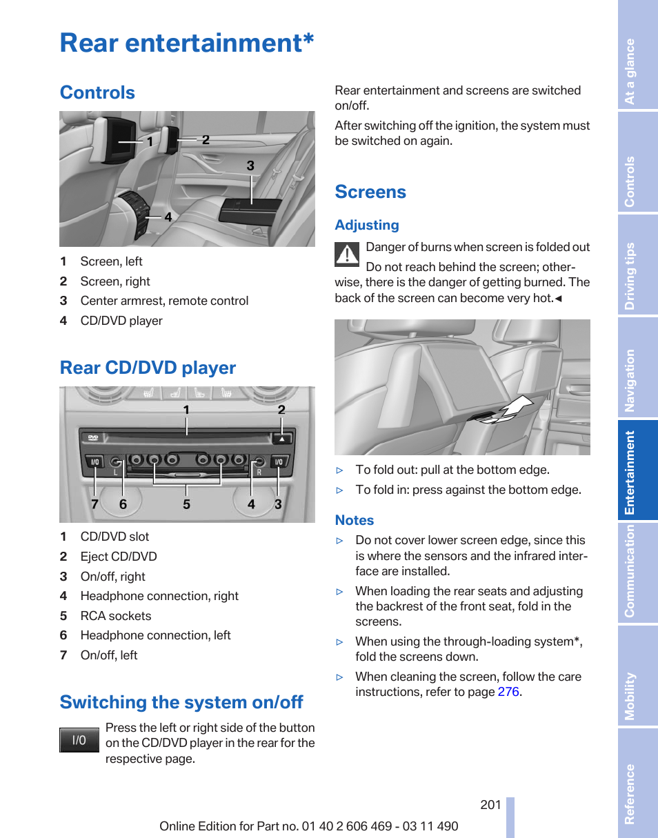 Rear entertainment, Controls, Rear cd/dvd player | Switching the system on/off, Screens | BMW 550i xDrive Sedan 2011 User Manual | Page 201 / 304