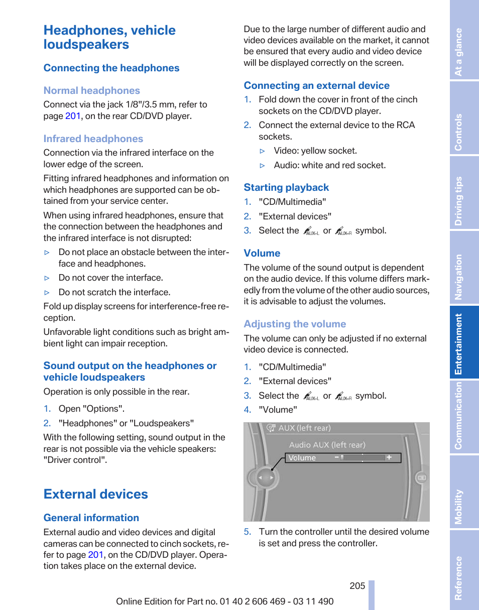 Headphones, vehicle loudspeakers, External devices | BMW 550i xDrive Sedan 2011 User Manual | Page 205 / 304