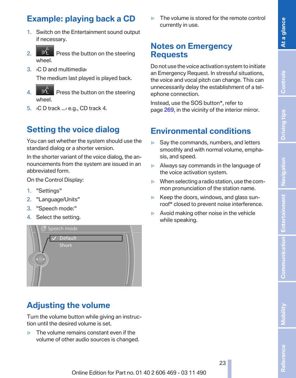 Example: playing back a cd, Setting the voice dialog, Adjusting the volume | Notes on emergency requests, Environmental conditions | BMW 550i xDrive Sedan 2011 User Manual | Page 23 / 304