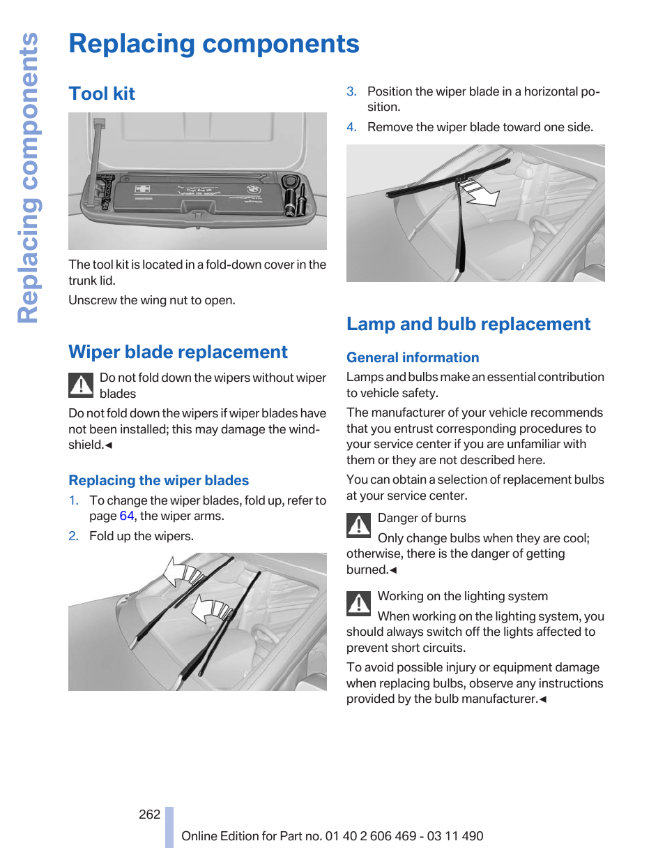 Replacing components, Tool kit, Wiper blade replacement | Lamp and bulb replacement | BMW 550i xDrive Sedan 2011 User Manual | Page 262 / 304