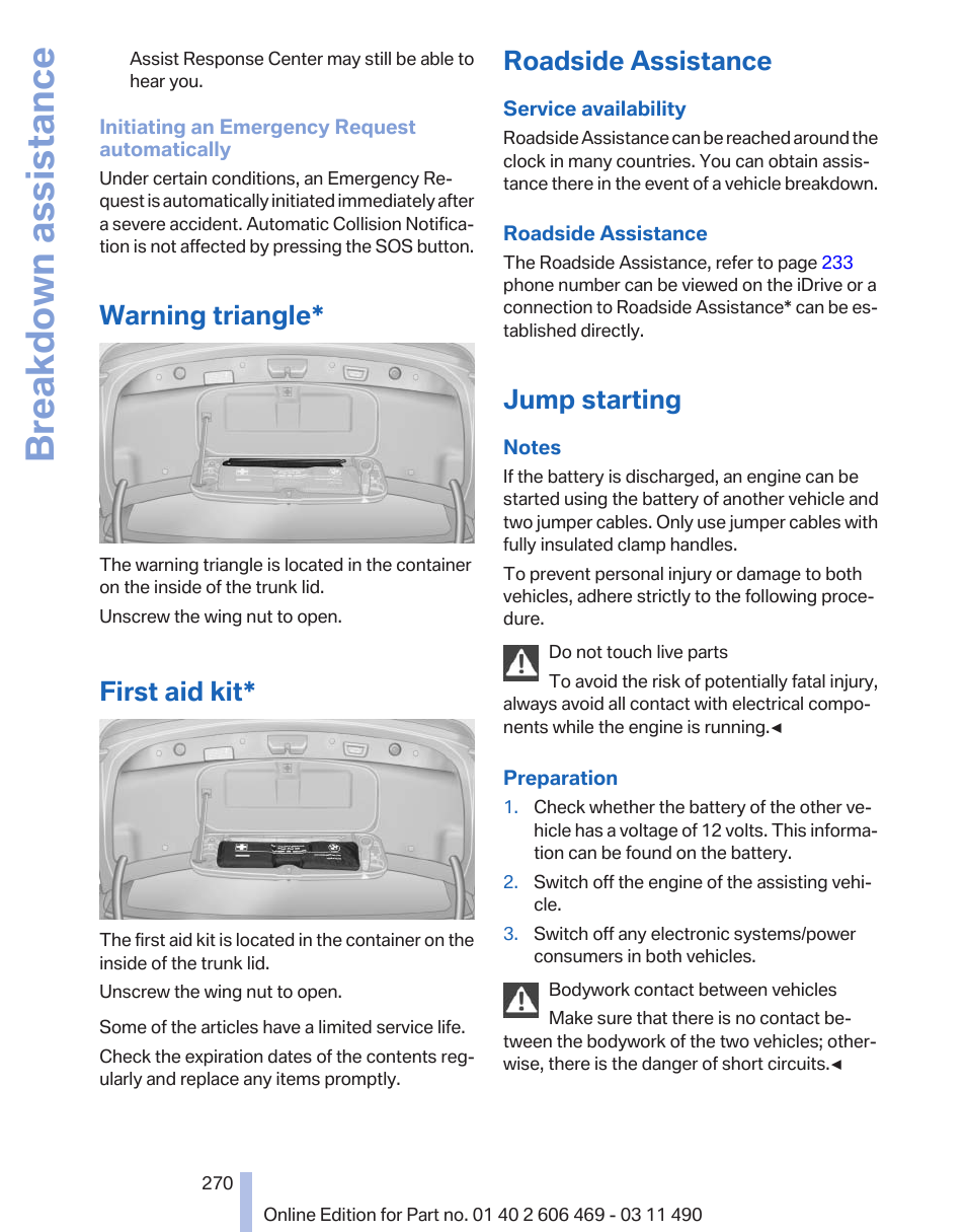 Warning triangle, First aid kit, Roadside assistance | Jump starting, Breakdown assistance | BMW 550i xDrive Sedan 2011 User Manual | Page 270 / 304