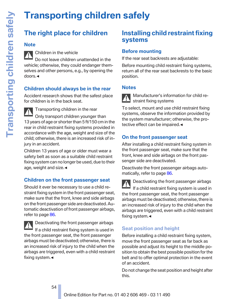 Transporting children safely, The right place for children, Installing child restraint fixing systems | BMW 550i xDrive Sedan 2011 User Manual | Page 54 / 304