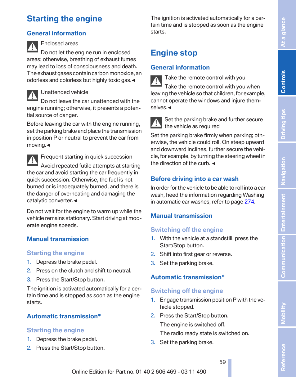 Starting the engine, Engine stop, The ignition on/off | BMW 550i xDrive Sedan 2011 User Manual | Page 59 / 304