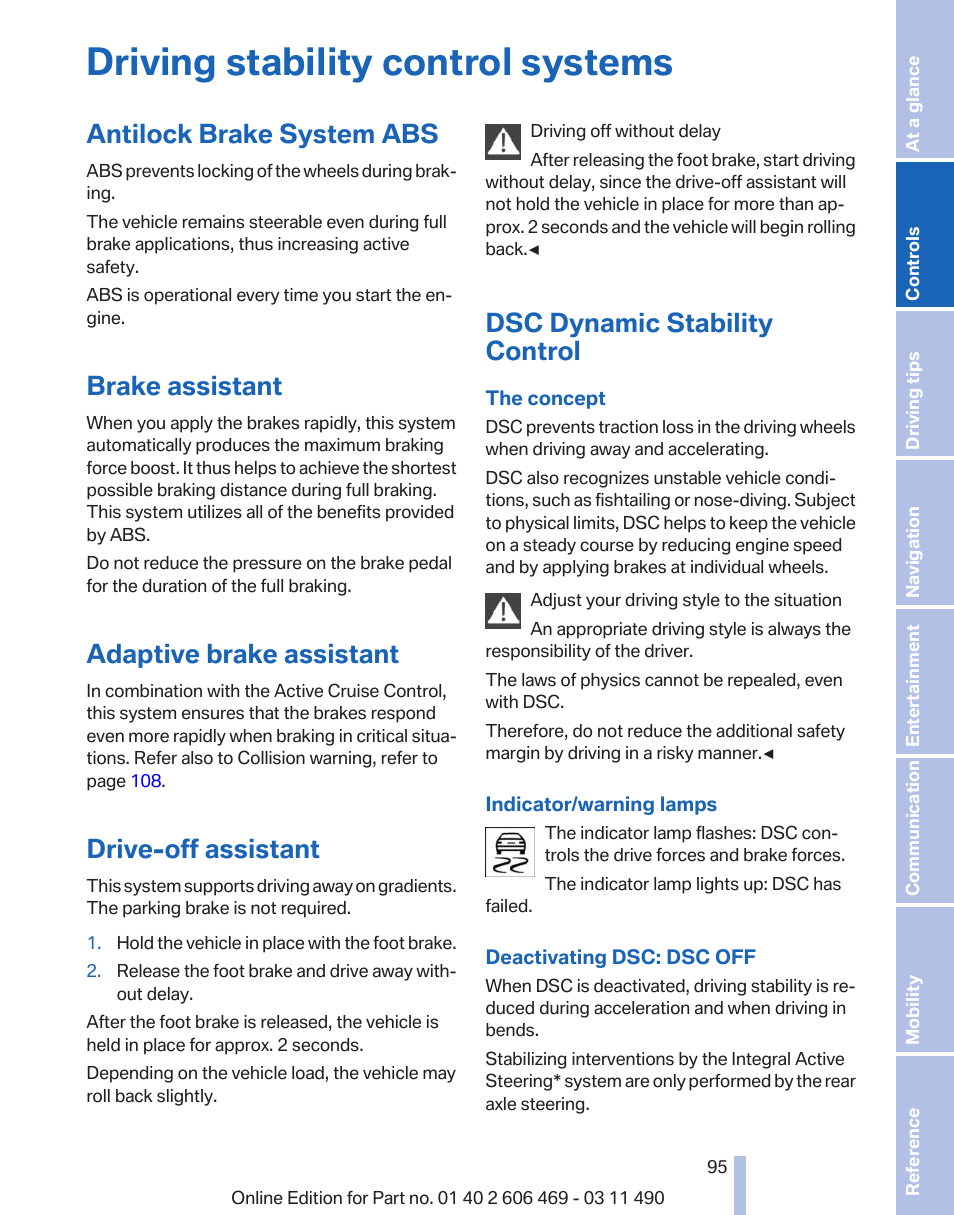 Driving stability control systems, Antilock brake system abs, Brake assistant | Adaptive brake assistant, Drive-off assistant, Dsc dynamic stability control, Trol | BMW 550i xDrive Sedan 2011 User Manual | Page 95 / 304