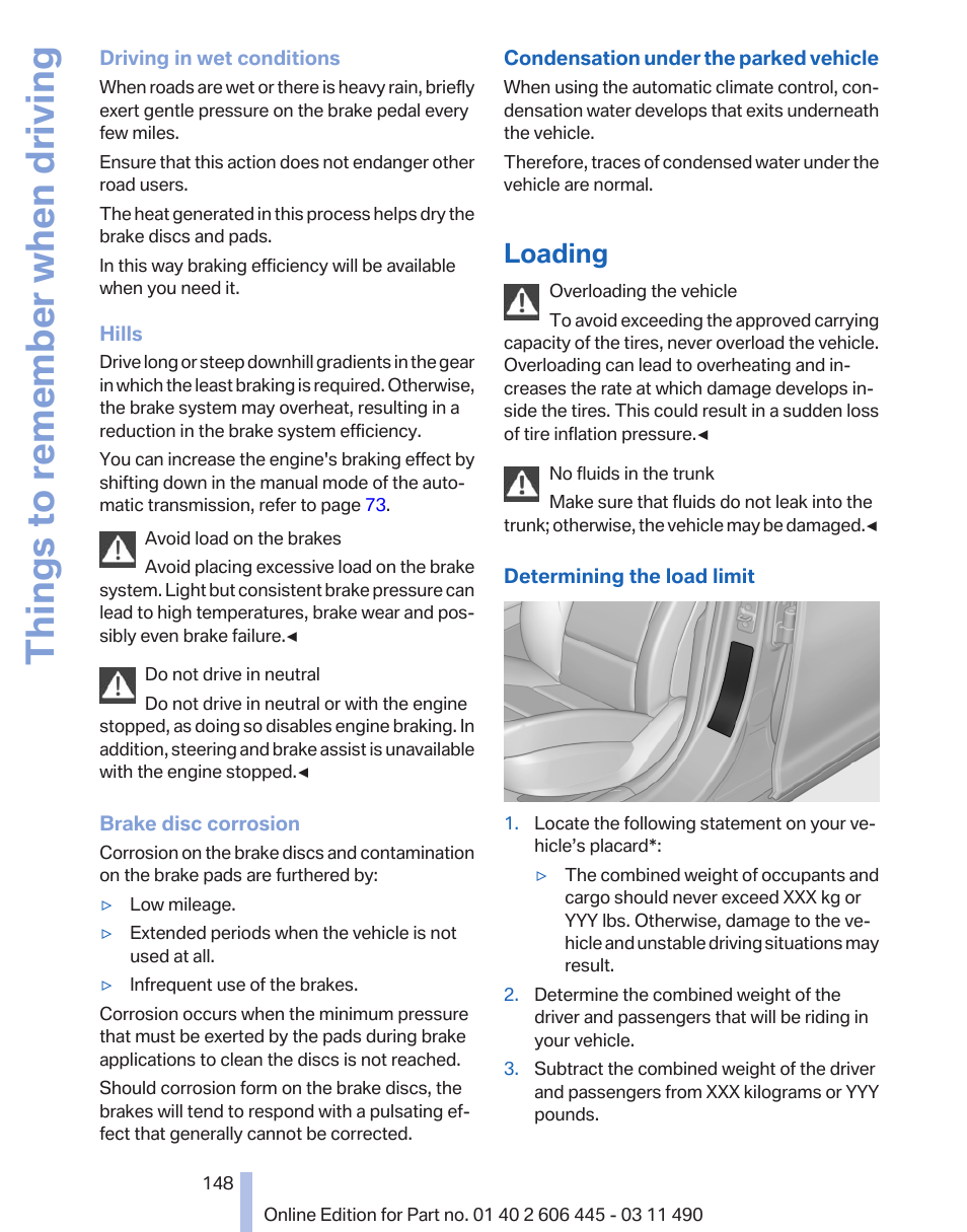 Loading, Develops, Things to remember when driving | BMW 550i xDrive Gran Turismo 2011 User Manual | Page 148 / 297