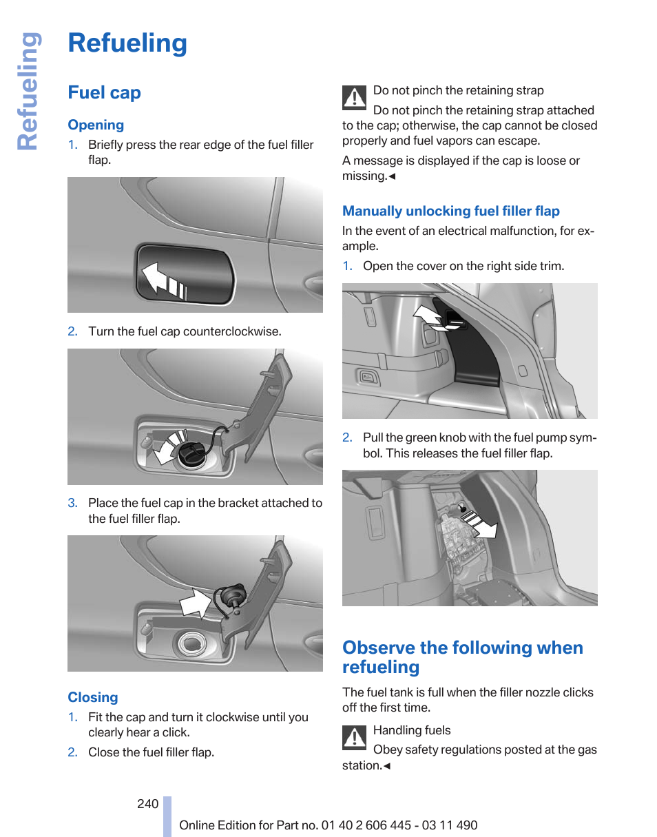 Refueling, Fuel cap, Observe the following when refueling | BMW 550i xDrive Gran Turismo 2011 User Manual | Page 240 / 297