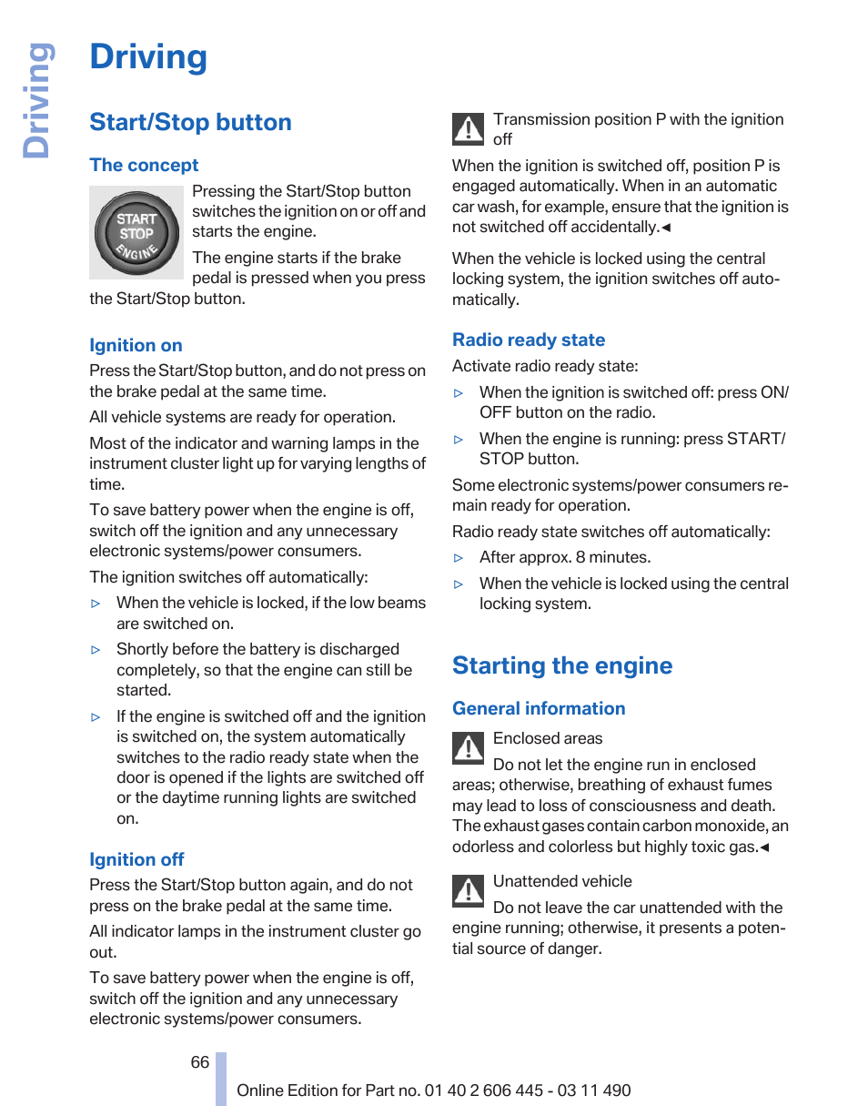 Driving, Start/stop button, Starting the engine | The ignition on/off | BMW 550i xDrive Gran Turismo 2011 User Manual | Page 66 / 297