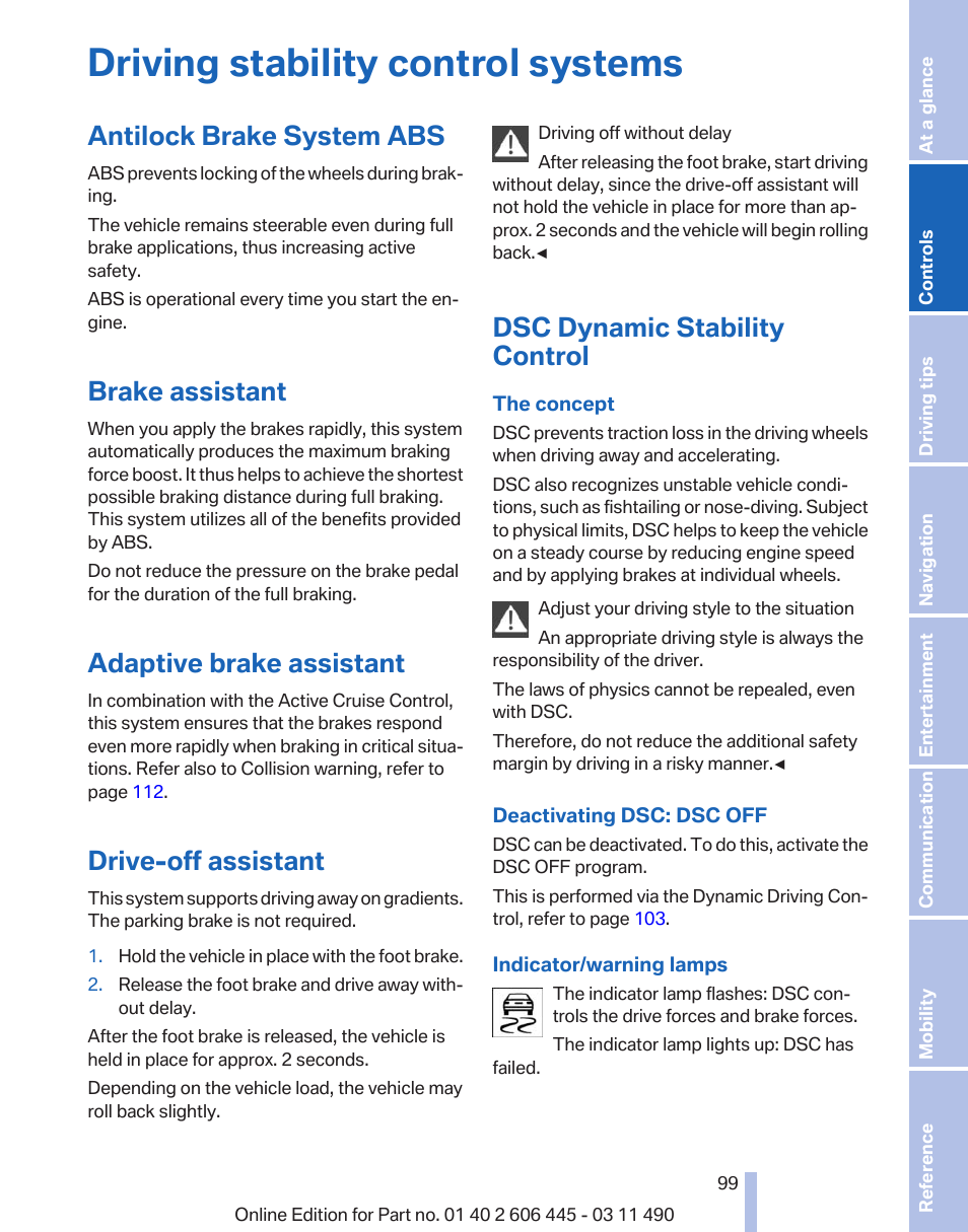 Driving stability control systems, Antilock brake system abs, Brake assistant | Adaptive brake assistant, Drive-off assistant, Dsc dynamic stability control | BMW 550i xDrive Gran Turismo 2011 User Manual | Page 99 / 297