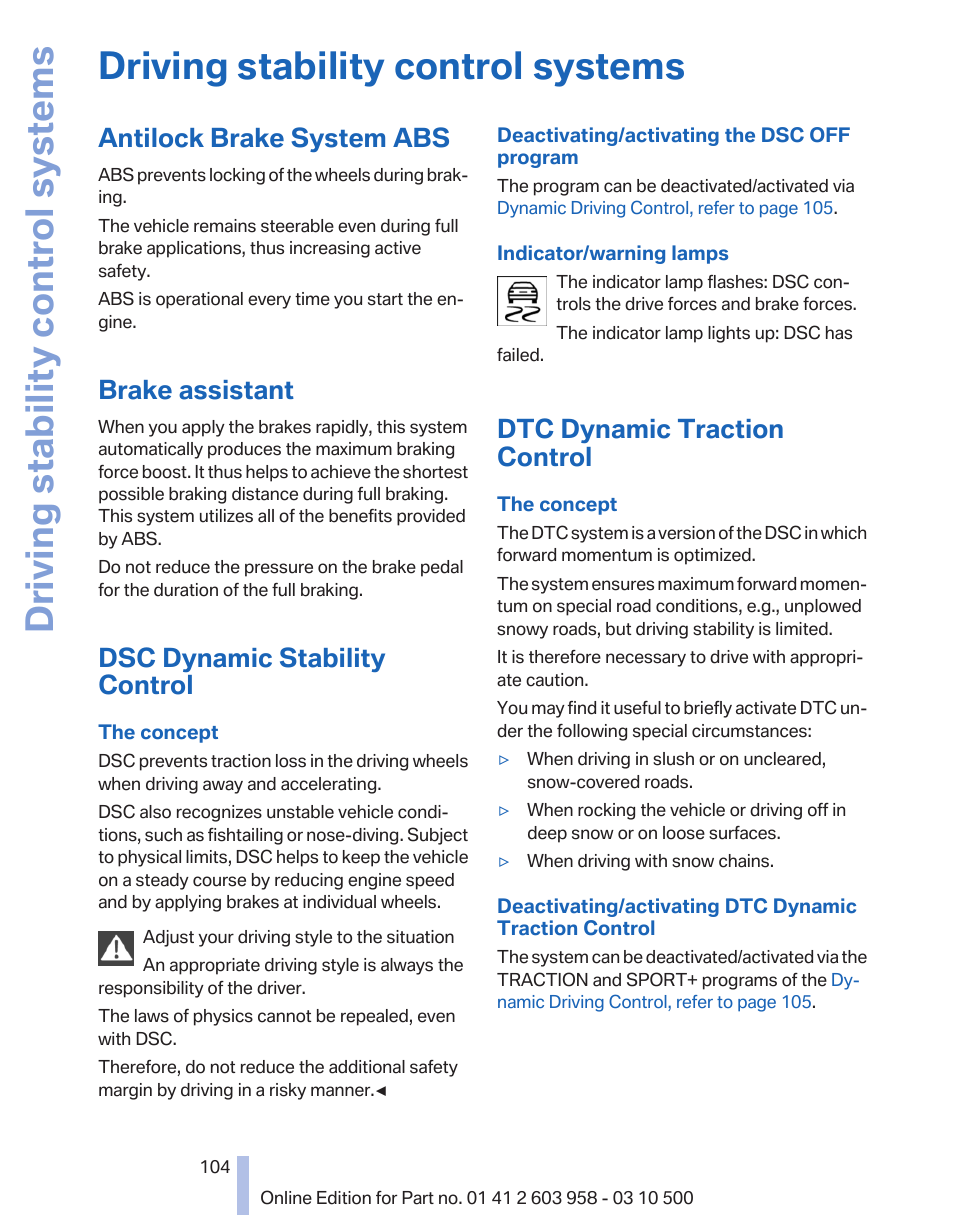 Driving stability control systems, Antilock brake system abs, Brake assistant | Dsc dynamic stability control, Dtc dynamic traction control | BMW ActiveHybrid 750Li 2011 User Manual | Page 104 / 280