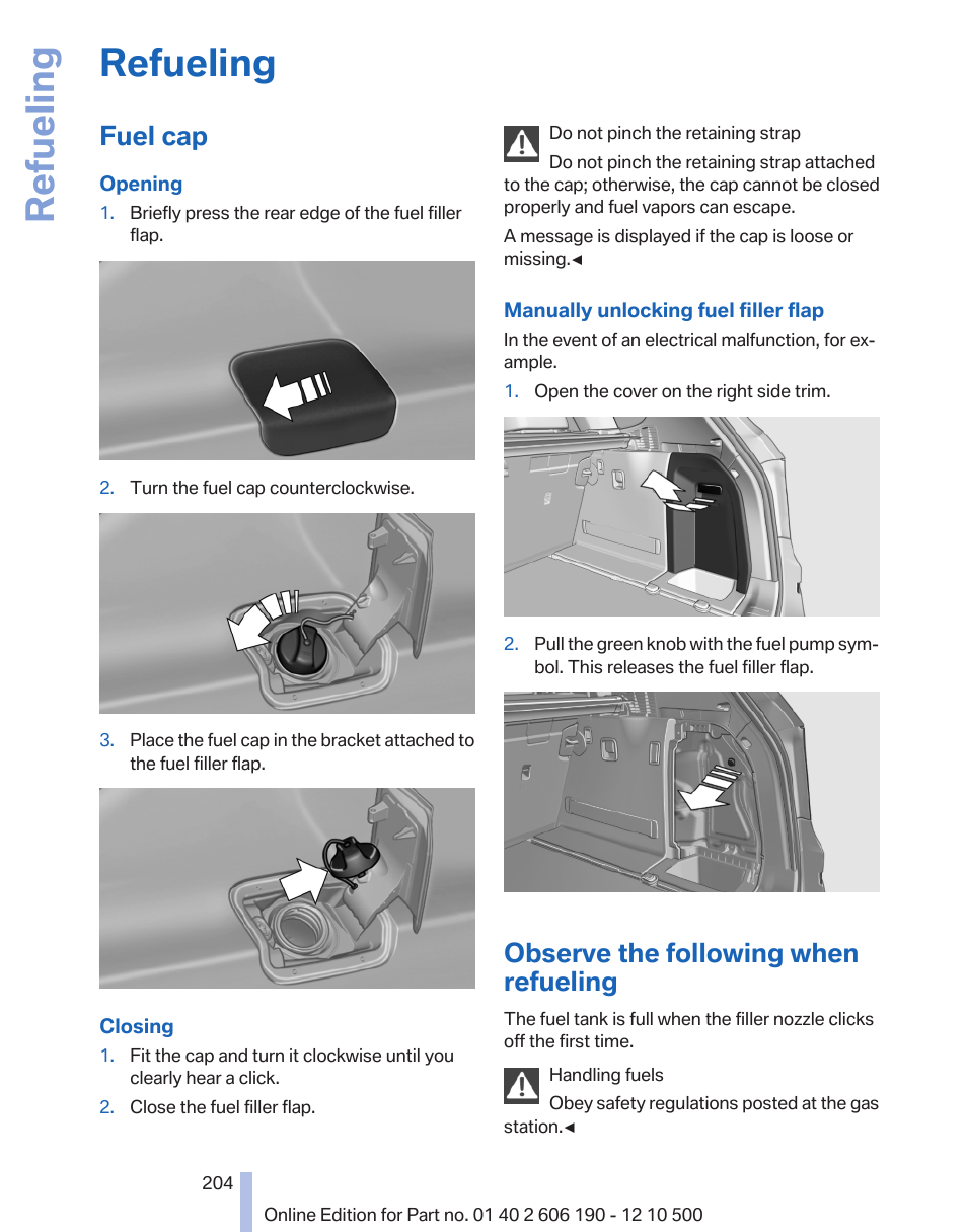 Refueling, Fuel cap, Observe the following when refueling | BMW X3 xDrive35i 2011 User Manual | Page 204 / 262