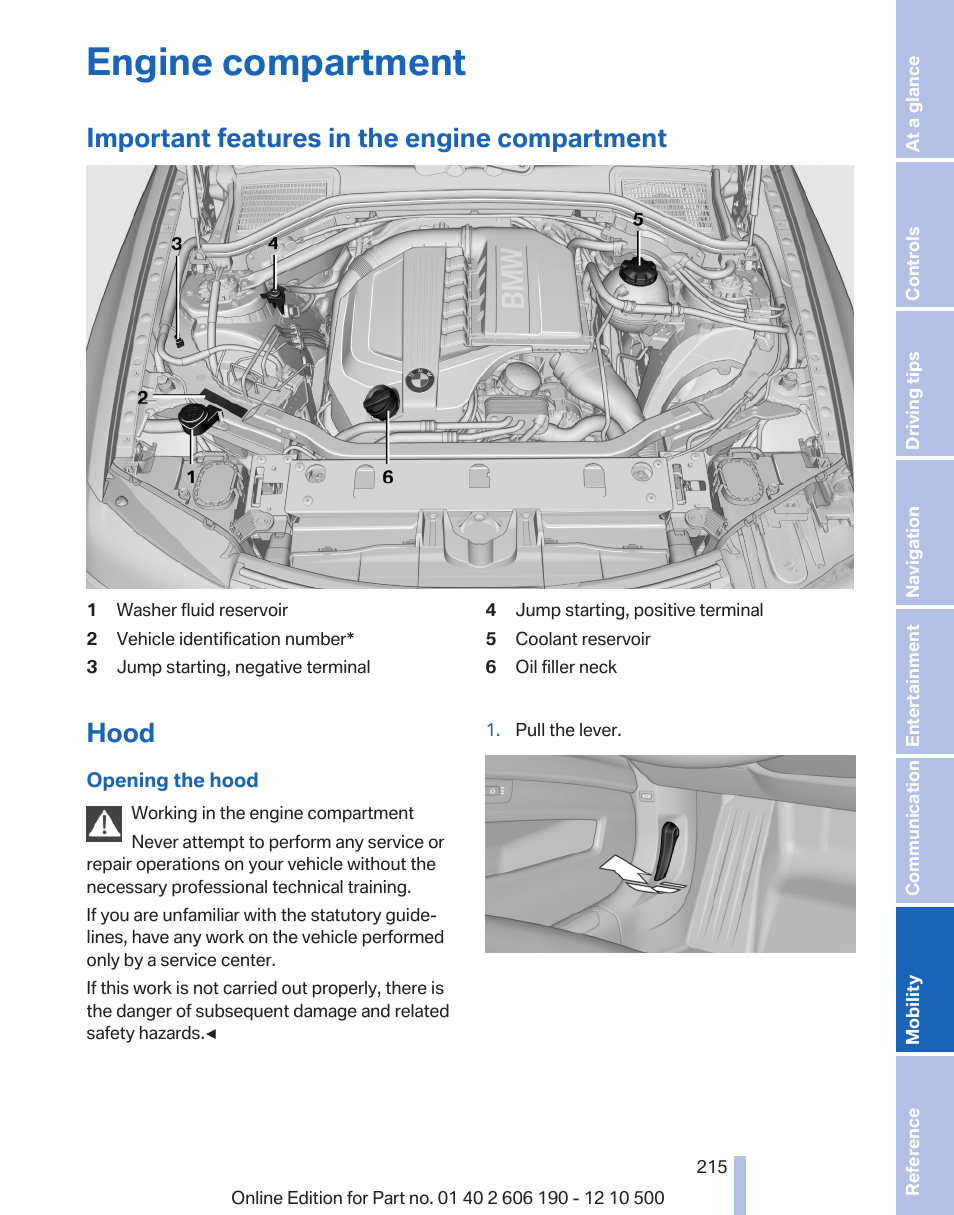 Engine compartment, Important features in the engine compartment, Hood | BMW X3 xDrive35i 2011 User Manual | Page 215 / 262