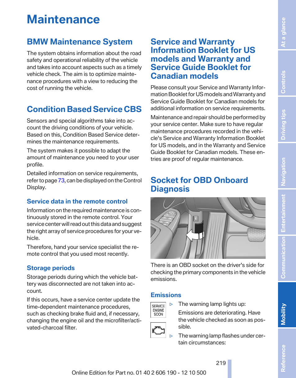 Maintenance, Bmw maintenance system, Condition based service cbs | Socket for obd onboard diagnosis, Can have an influence on fuel con | BMW X3 xDrive35i 2011 User Manual | Page 219 / 262