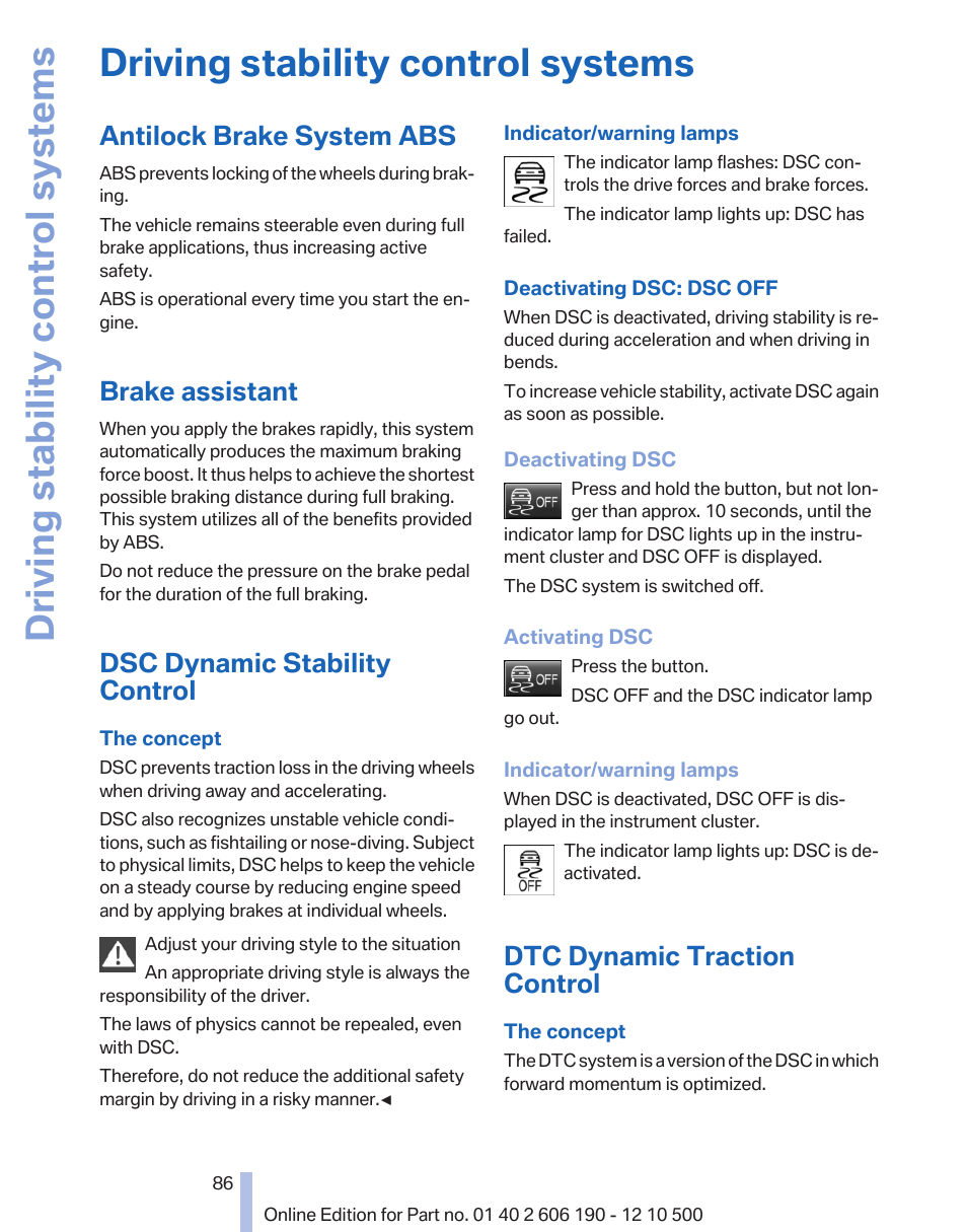 Driving stability control systems, Antilock brake system abs, Brake assistant | Dsc dynamic stability control, Dtc dynamic traction control | BMW X3 xDrive35i 2011 User Manual | Page 86 / 262