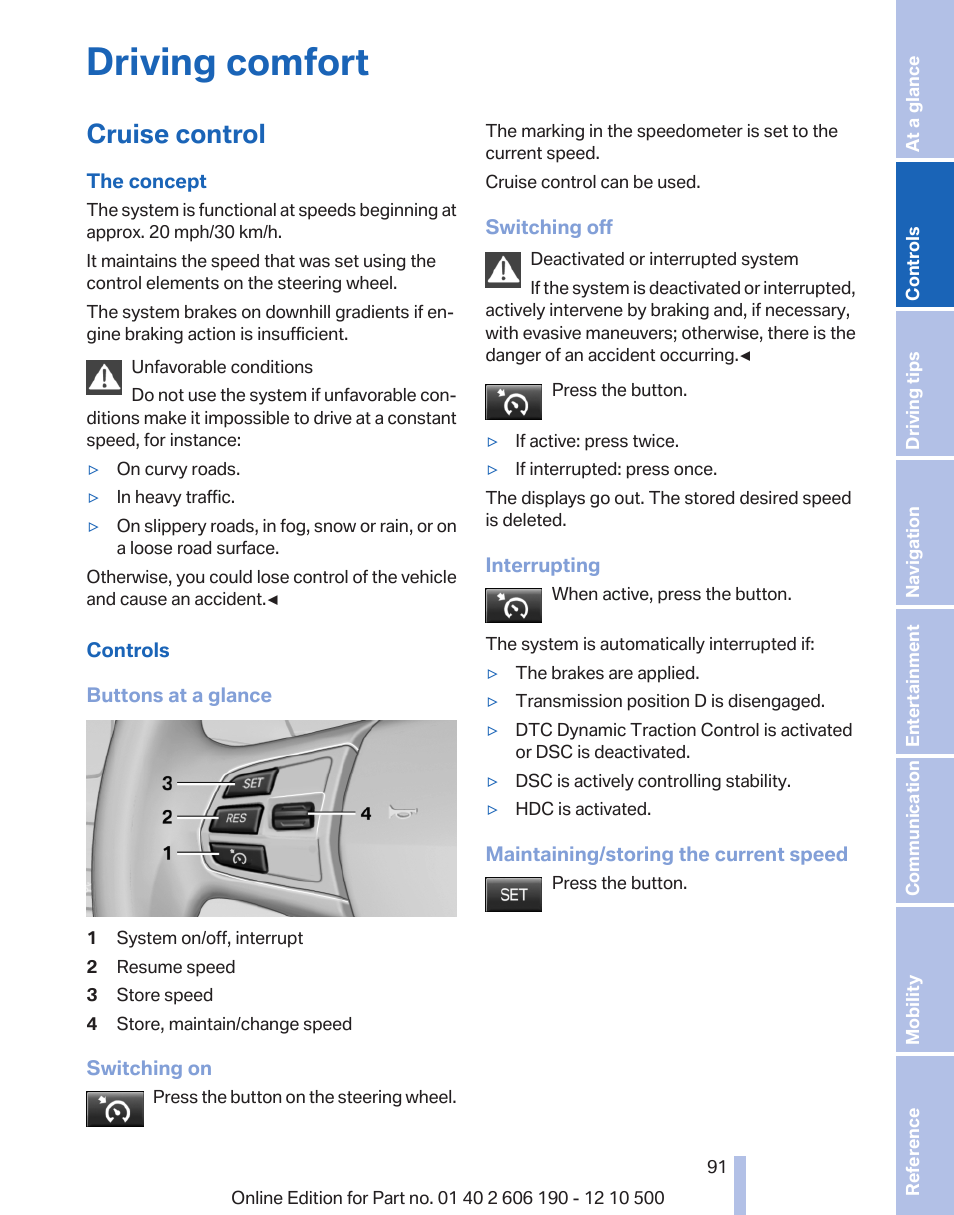 Driving comfort, Cruise control, Store speed | BMW X3 xDrive35i 2011 User Manual | Page 91 / 262