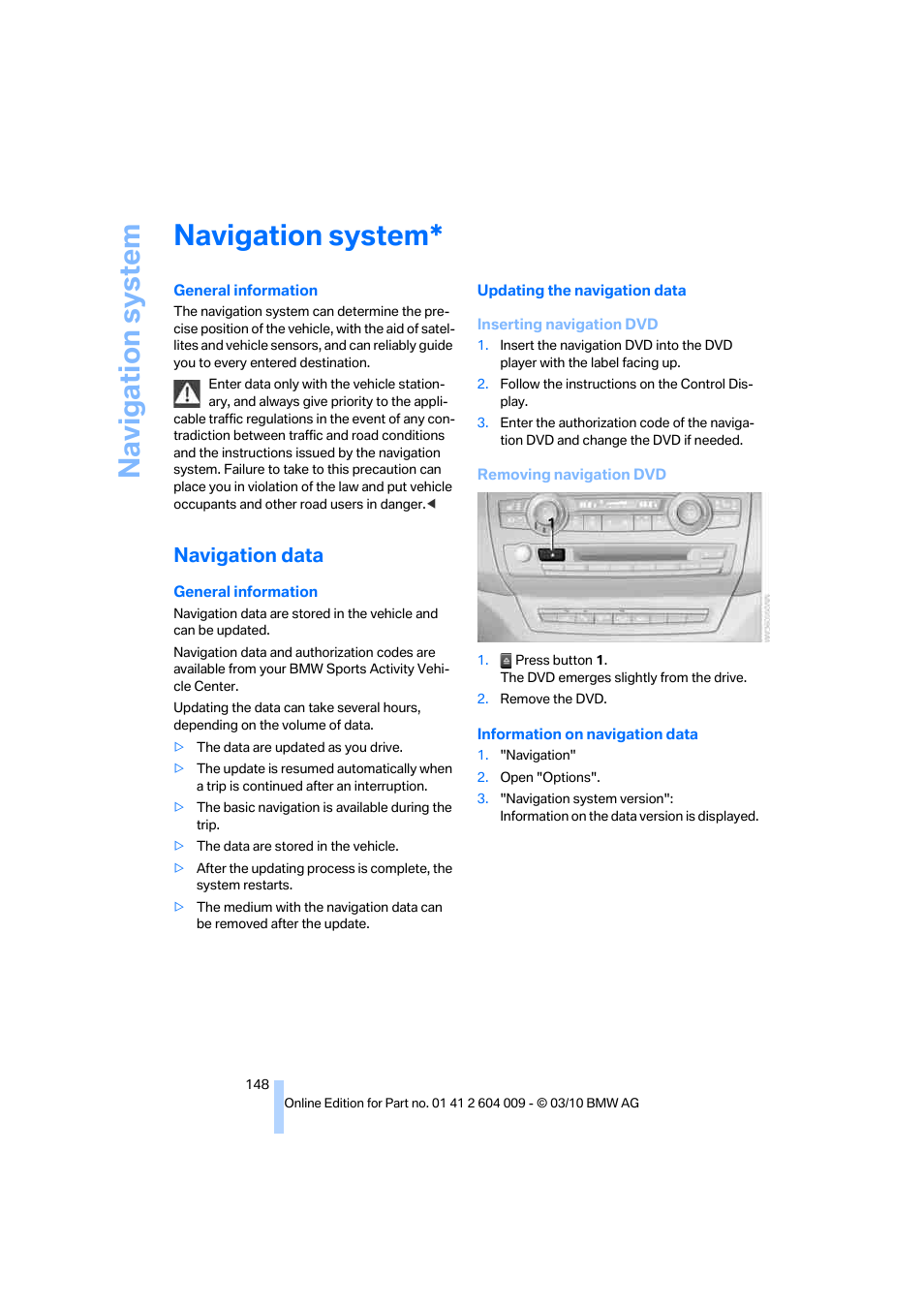 Navigation system, Navigation data, Navigation | BMW X6 xDrive50i 2011 User Manual | Page 150 / 312