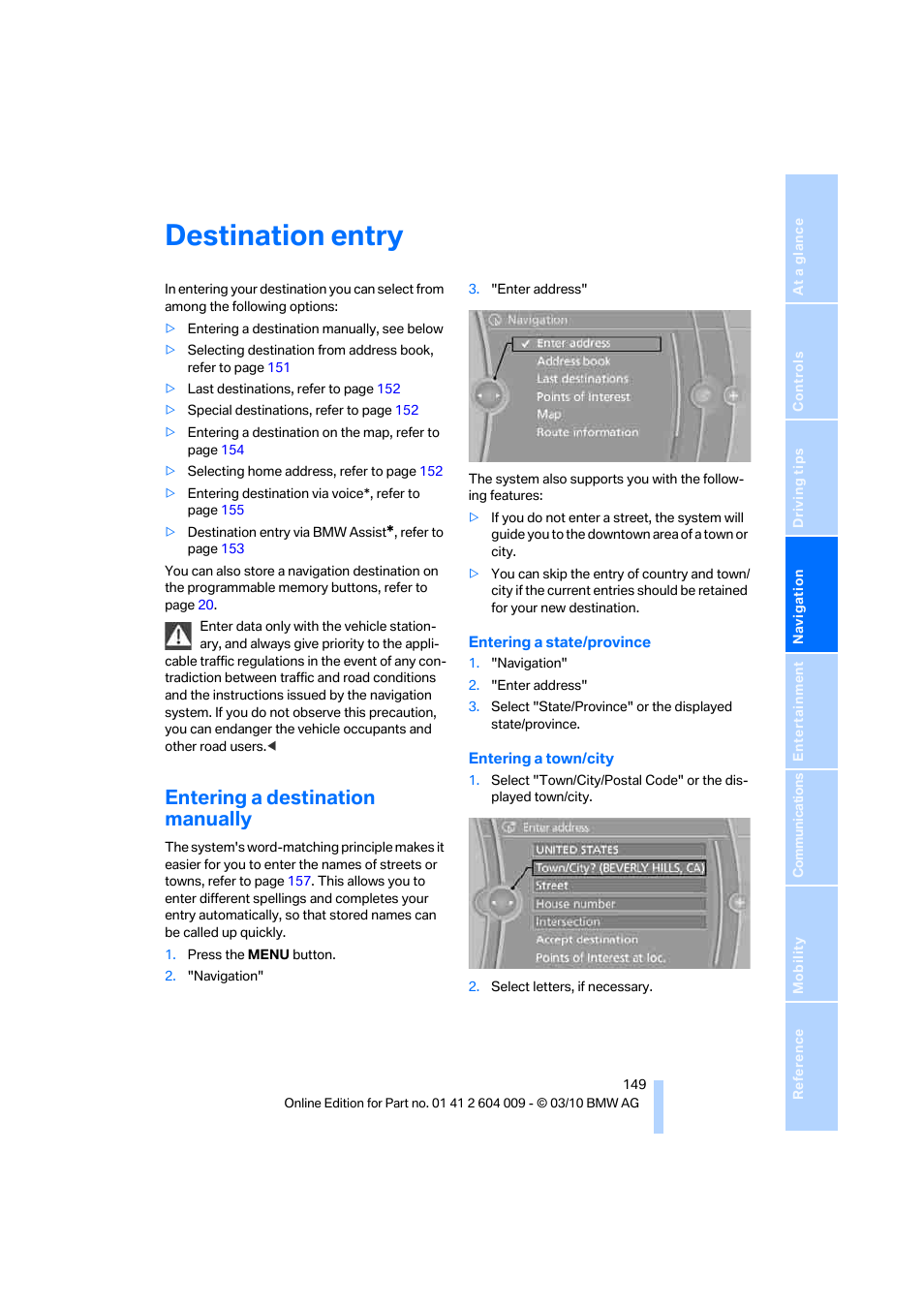 Destination entry, Entering a destination manually | BMW X6 xDrive50i 2011 User Manual | Page 151 / 312