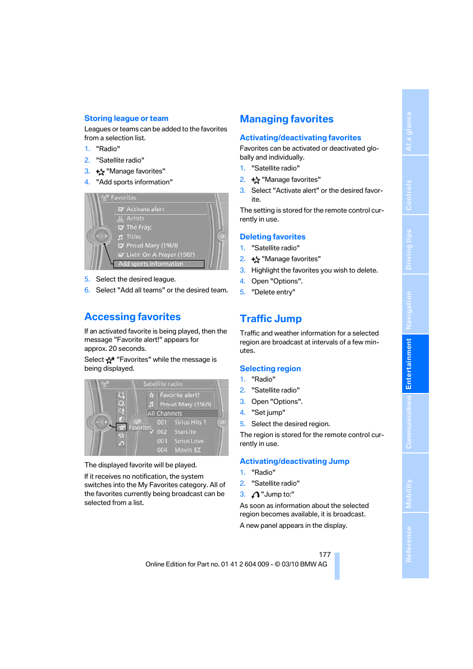 Accessing favorites, Managing favorites, Traffic jump | BMW X6 xDrive50i 2011 User Manual | Page 179 / 312