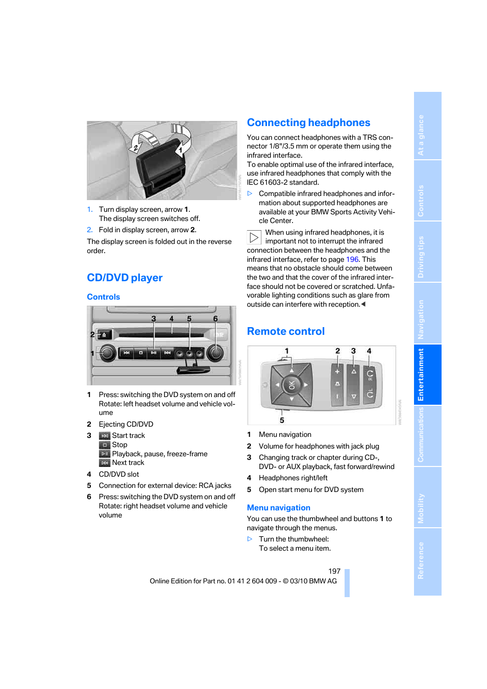 Cd/dvd player, Connecting headphones, Remote control | BMW X6 xDrive50i 2011 User Manual | Page 199 / 312