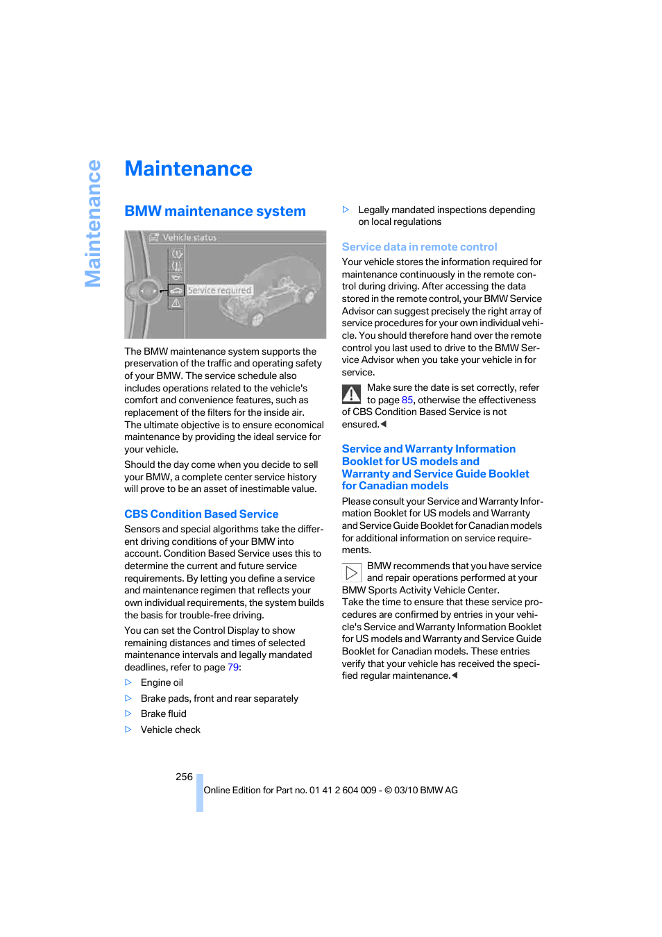 Maintenance, Bmw maintenance system | BMW X6 xDrive50i 2011 User Manual | Page 258 / 312