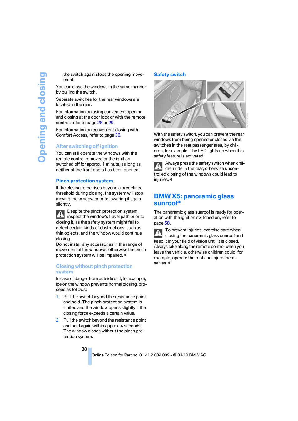 Bmw x5: panoramic glass sunroof, Nroof, Opening and closing | BMW X6 xDrive50i 2011 User Manual | Page 40 / 312