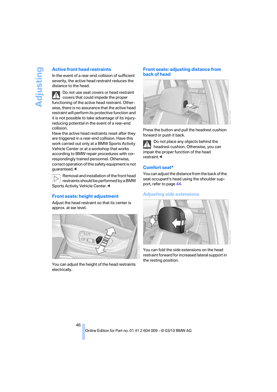 Adjusting | BMW X6 xDrive50i 2011 User Manual | Page 48 / 312