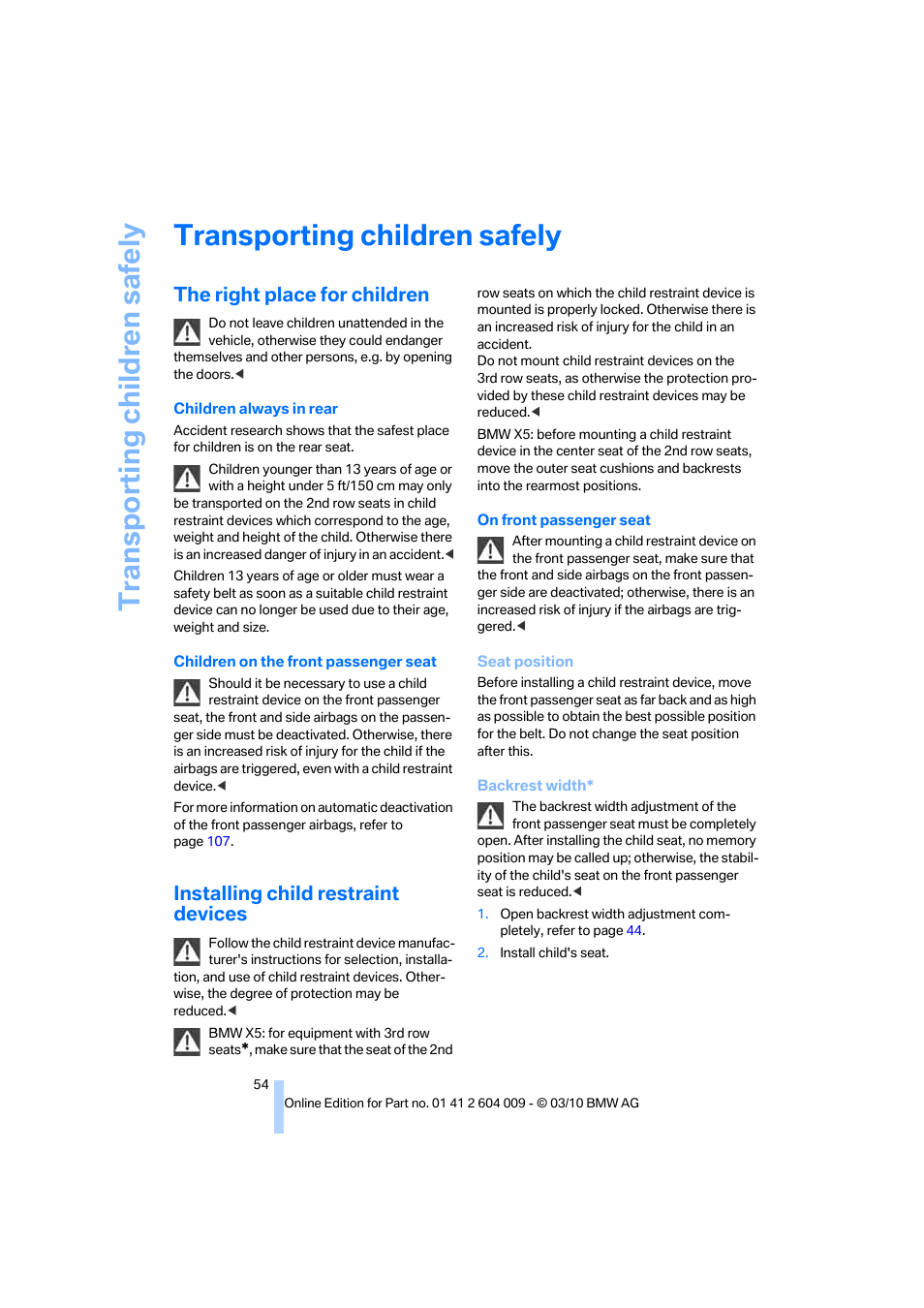 Transporting children safely, The right place for children, Installing child restraint devices | BMW X6 xDrive50i 2011 User Manual | Page 56 / 312