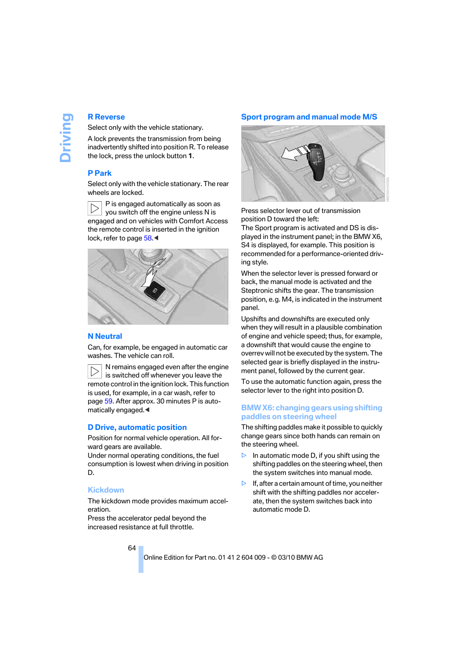 Driving | BMW X6 xDrive50i 2011 User Manual | Page 66 / 312