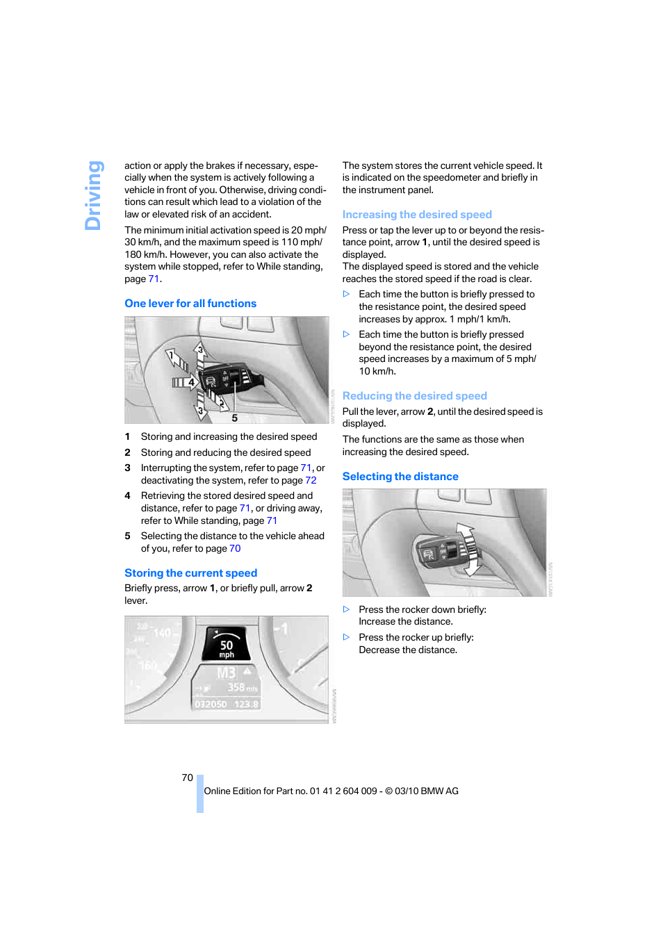 Driving | BMW X6 xDrive50i 2011 User Manual | Page 72 / 312