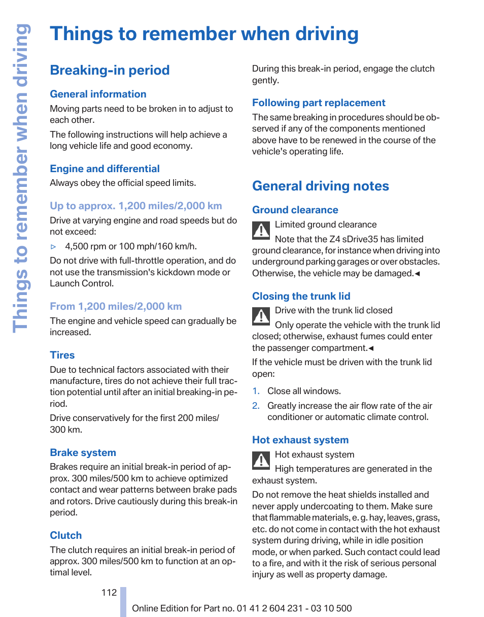 Things to remember when driving, Breaking-in period, General driving notes | BMW Z4 sDrive35is 2011 User Manual | Page 112 / 247