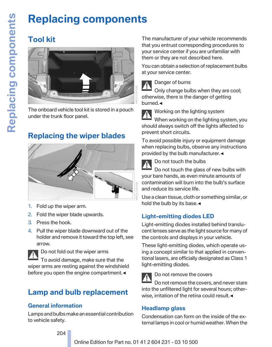 Replacing components, Tool kit, Replacing the wiper blades | Lamp and bulb replacement, Onboard ve, Press the, Insert the allen wrench from the, Onboard, Into the | BMW Z4 sDrive35is 2011 User Manual | Page 204 / 247