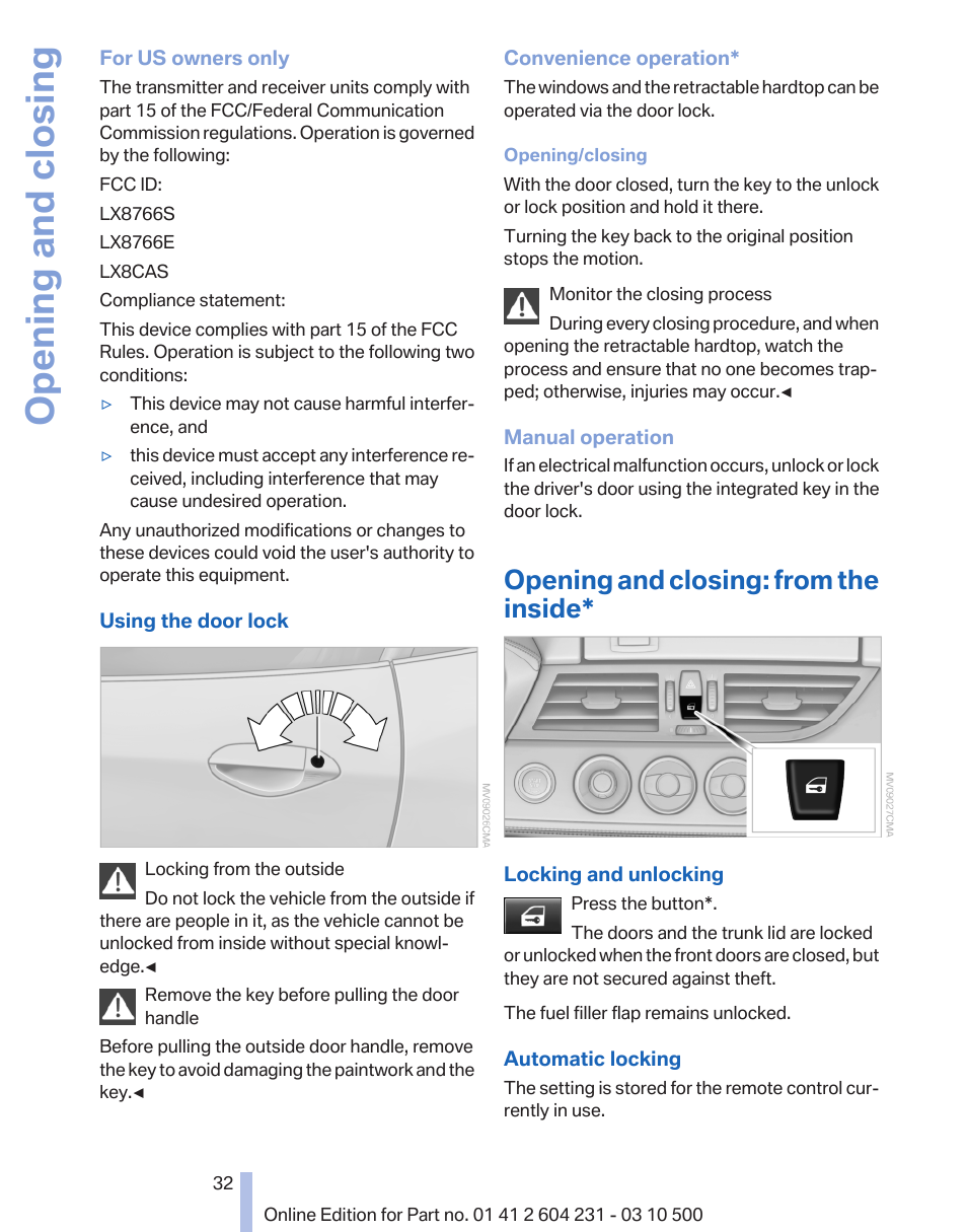 Opening and closing: from the inside, Central locking system 32, Automatic locking of the vehicle, refer to | Opening and closing | BMW Z4 sDrive35is 2011 User Manual | Page 32 / 247