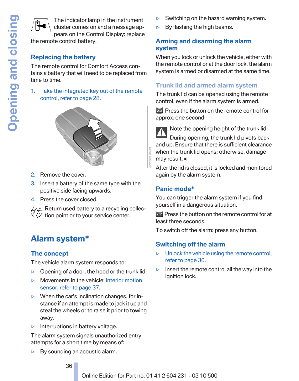 Alarm system, Remote control contains a replaceable, Battery | Alarm system* is armed or disarmed, Battery that may need to be replaced, re, Opening and closing | BMW Z4 sDrive35is 2011 User Manual | Page 36 / 247