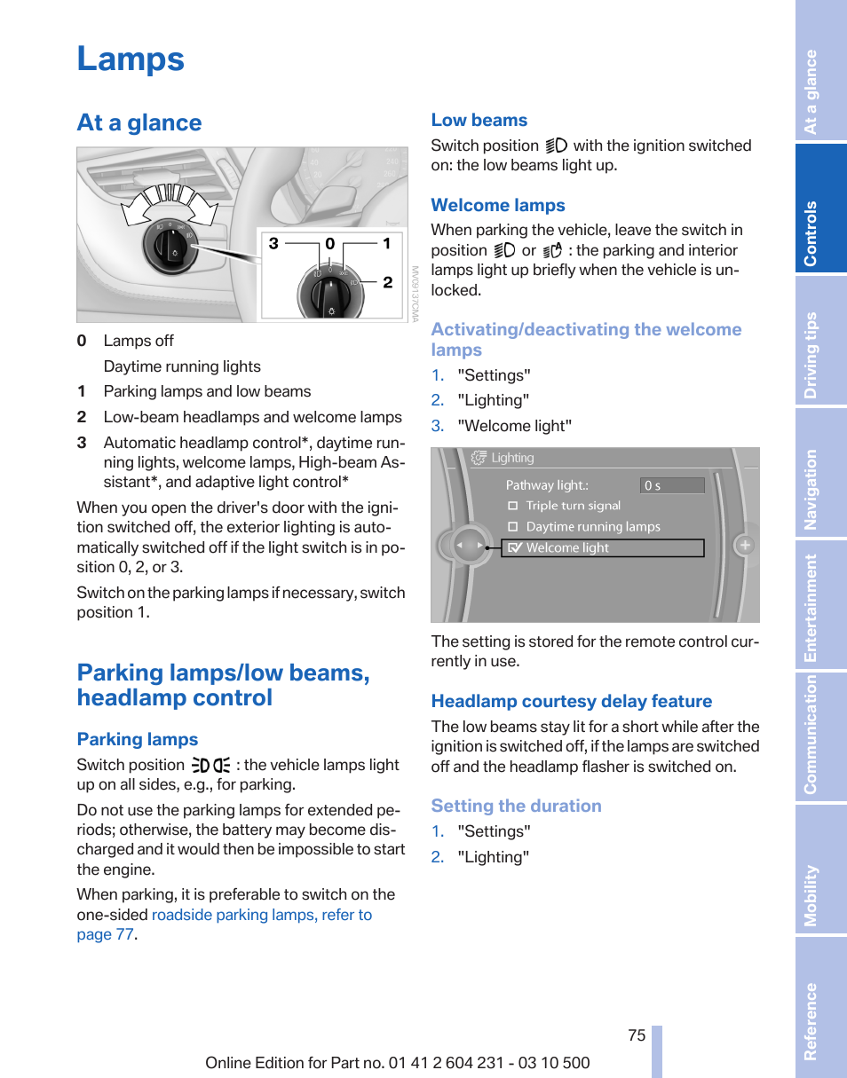 Lamps, At a glance, Parking lamps/low beams, headlamp control | Parking lamps 75, Low beams 75, Headlamp courtesy delay feature, refer | BMW Z4 sDrive35is 2011 User Manual | Page 75 / 247