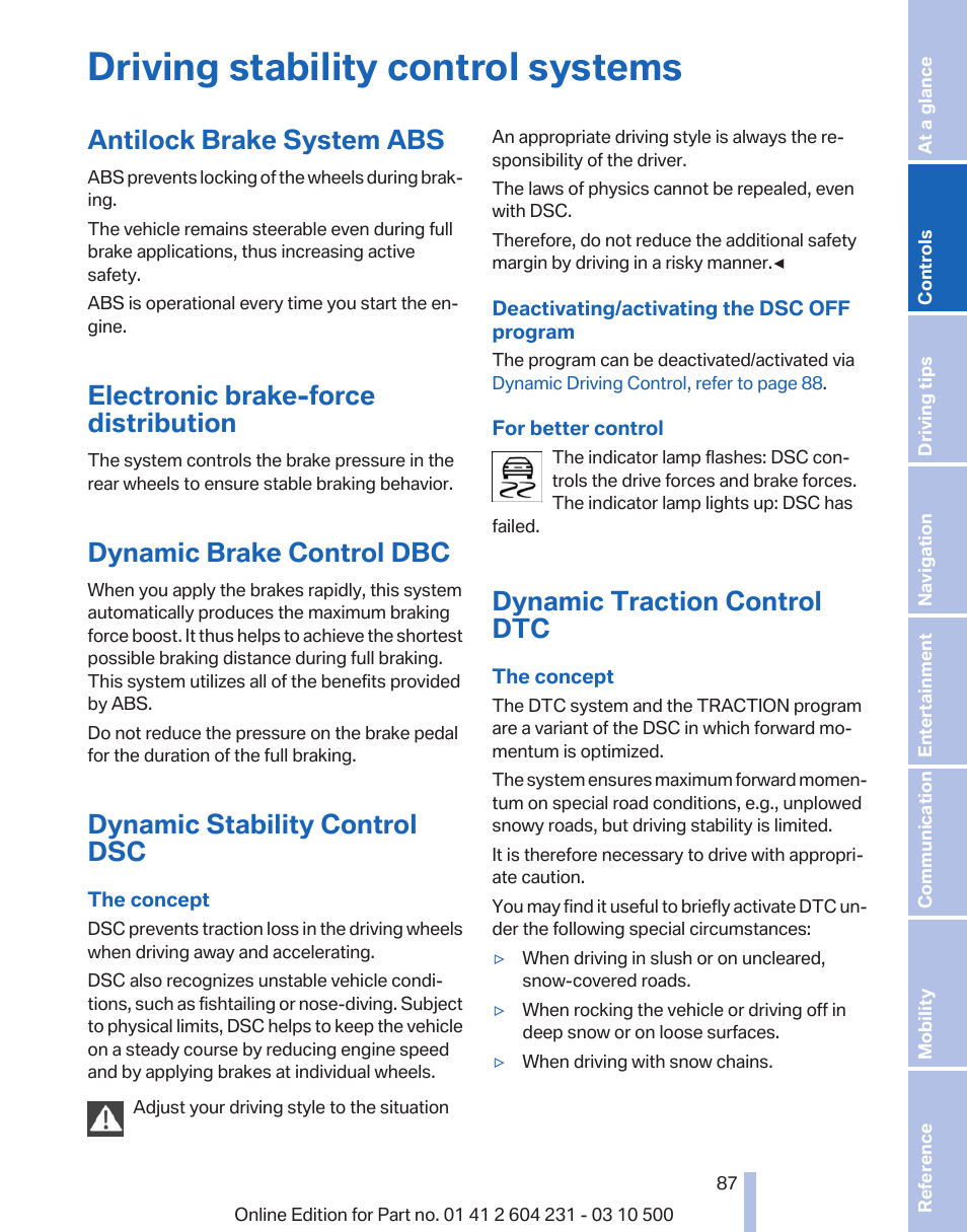 Driving stability control systems, Antilock brake system abs, Electronic brake-force distribution | Dynamic brake control dbc, Dynamic stability control dsc, Dynamic traction control dtc | BMW Z4 sDrive35is 2011 User Manual | Page 87 / 247