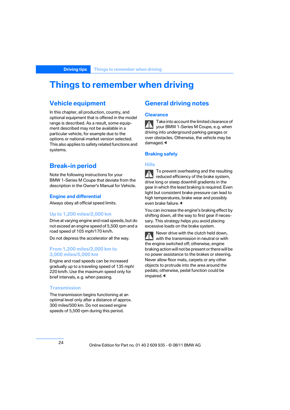 Things to remember when driving, Vehicle equipment, Break-in period | General driving notes | BMW 1 Series M Coupe 2011 User Manual | Page 25 / 48