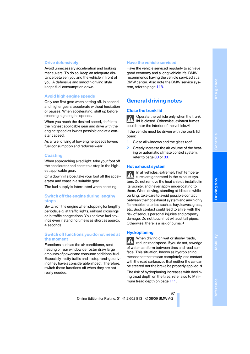 General driving notes | BMW 135i Convertible 2010 User Manual | Page 99 / 166