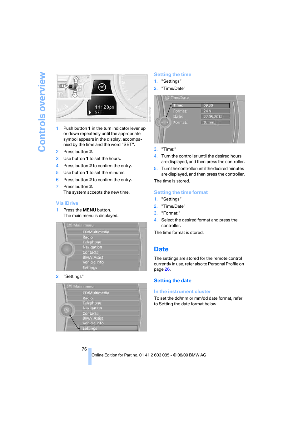 Date, Controls overview | BMW 328i Convertible 2010 User Manual | Page 78 / 266