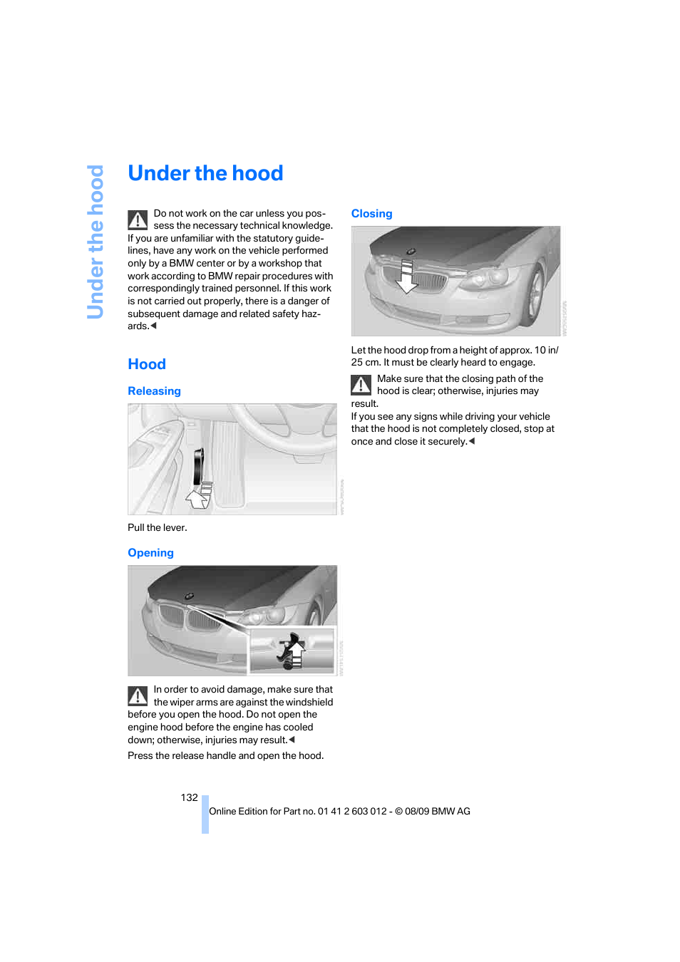 Under the hood, Hood | BMW 335i Convertible 2010 User Manual | Page 134 / 188