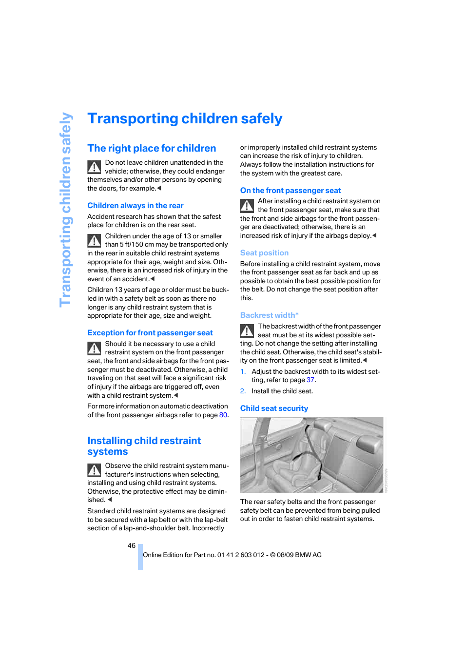 Transporting children safely, The right place for children, Installing child restraint systems | Transporting child ren safely | BMW 335i Convertible 2010 User Manual | Page 48 / 188