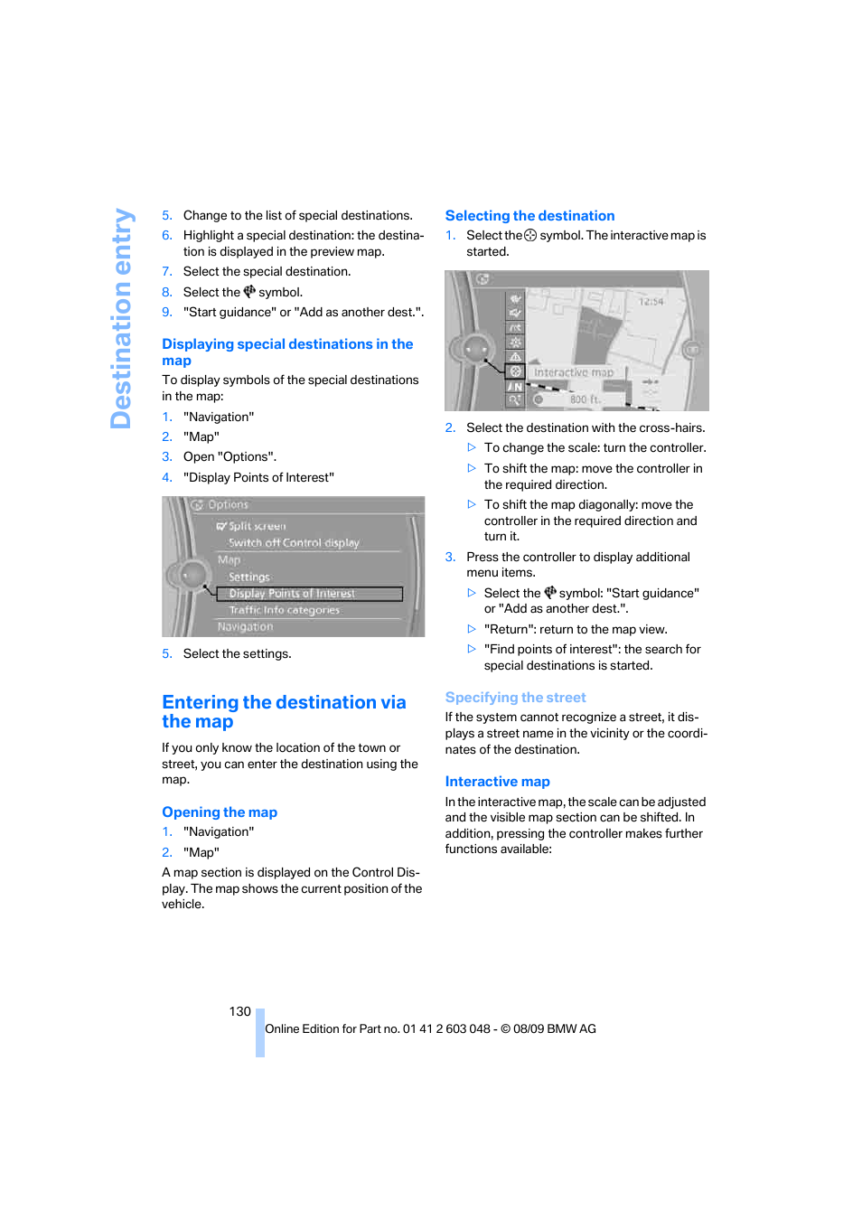 Entering the destination via the map, Destination entry | BMW 328i xDrive Sports Wagon 2010 User Manual | Page 132 / 274