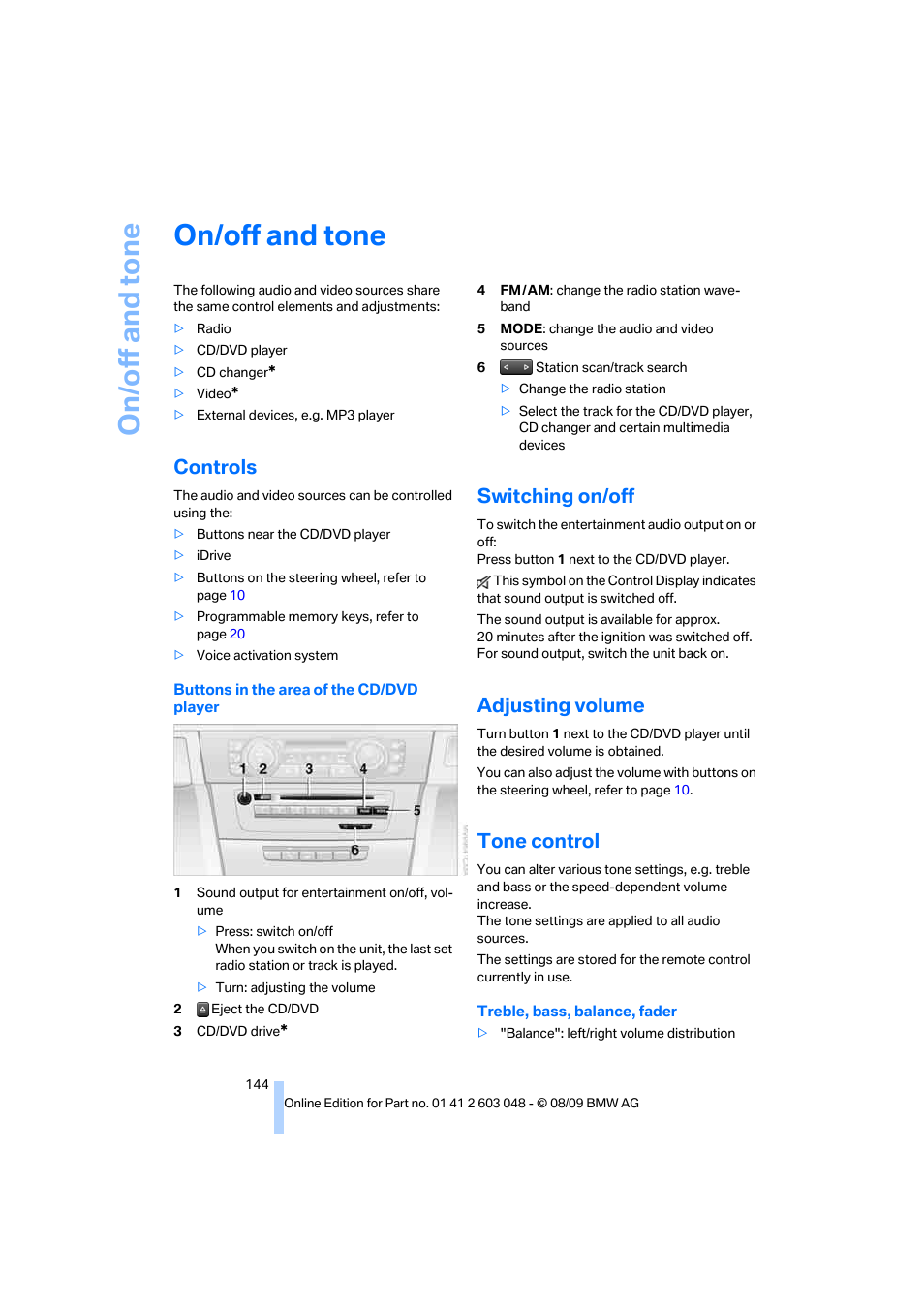 On/off and tone, Controls, Switching on/off | Adjusting volume, Tone control | BMW 328i xDrive Sports Wagon 2010 User Manual | Page 146 / 274