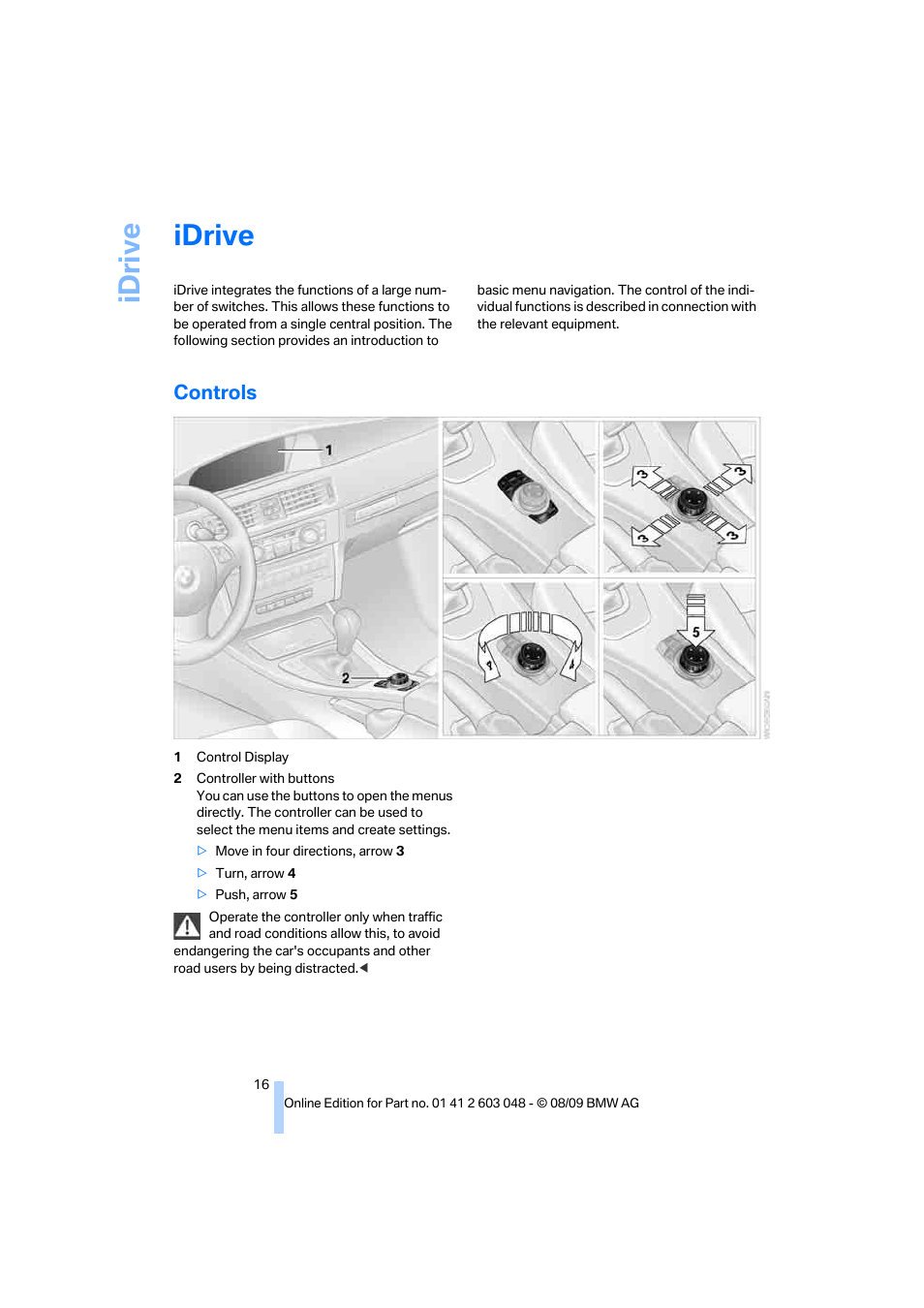 Idrive, Controls, Idriv e | BMW 328i xDrive Sports Wagon 2010 User Manual | Page 18 / 274