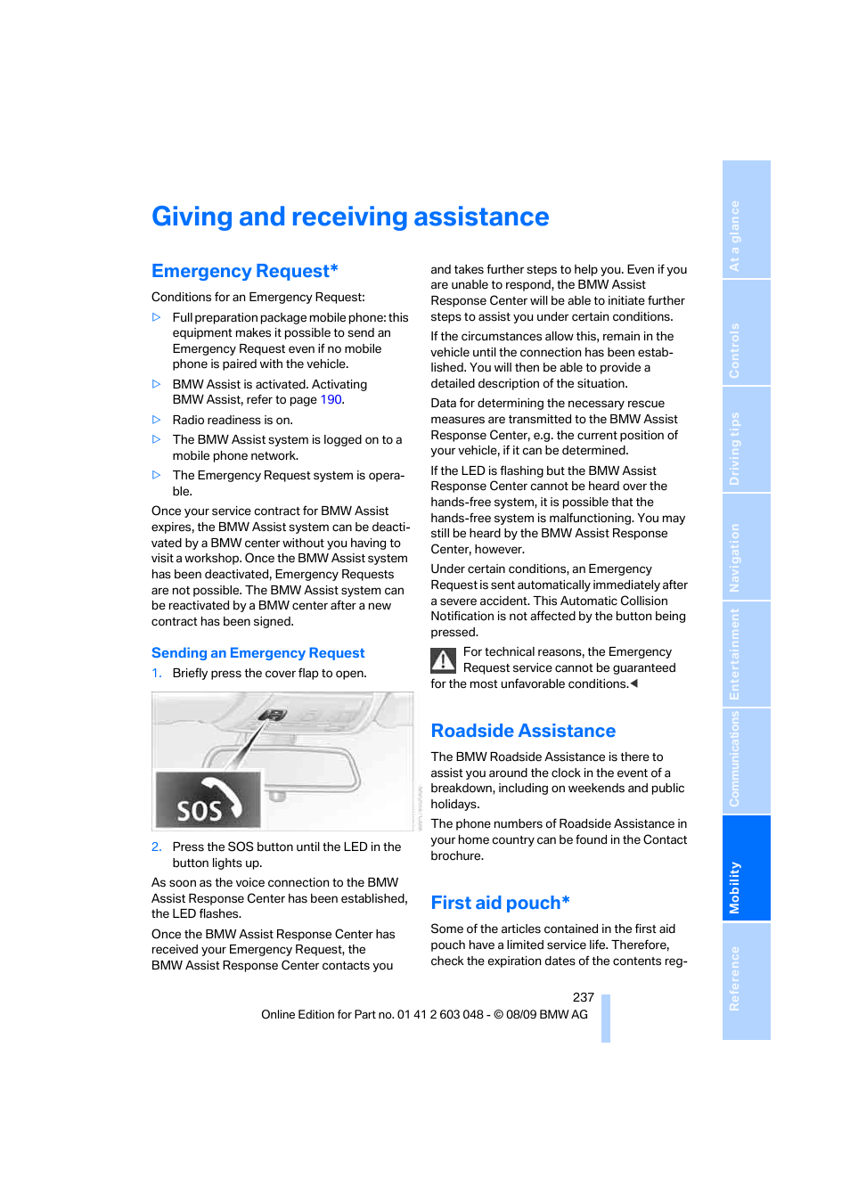 Giving and receiving assistance, Emergency request, Roadside assistance | First aid pouch | BMW 328i xDrive Sports Wagon 2010 User Manual | Page 239 / 274