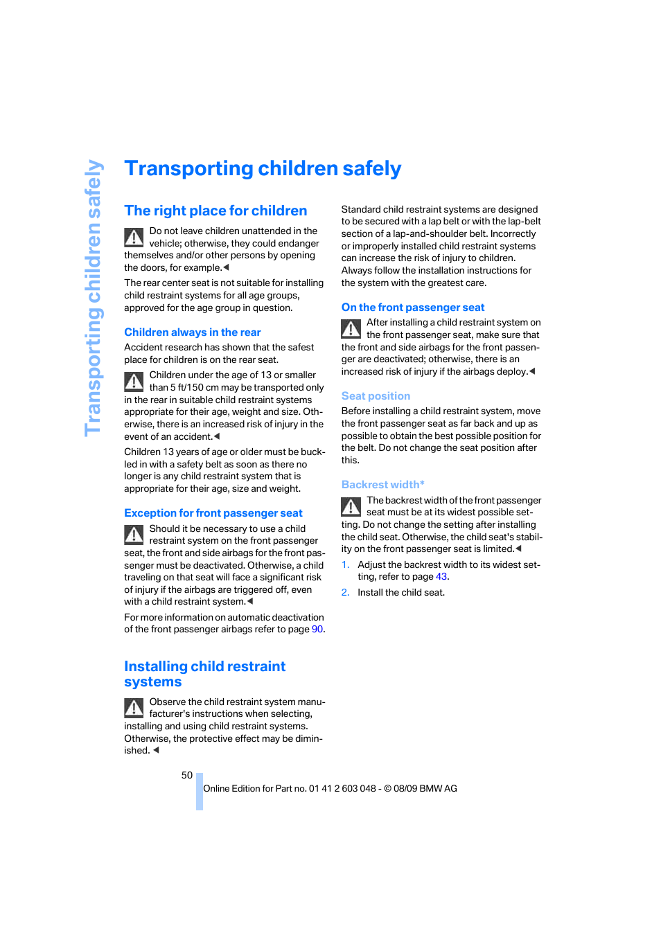 Transporting children safely, The right place for children, Installing child restraint systems | Transporting child ren safely | BMW 328i xDrive Sports Wagon 2010 User Manual | Page 52 / 274