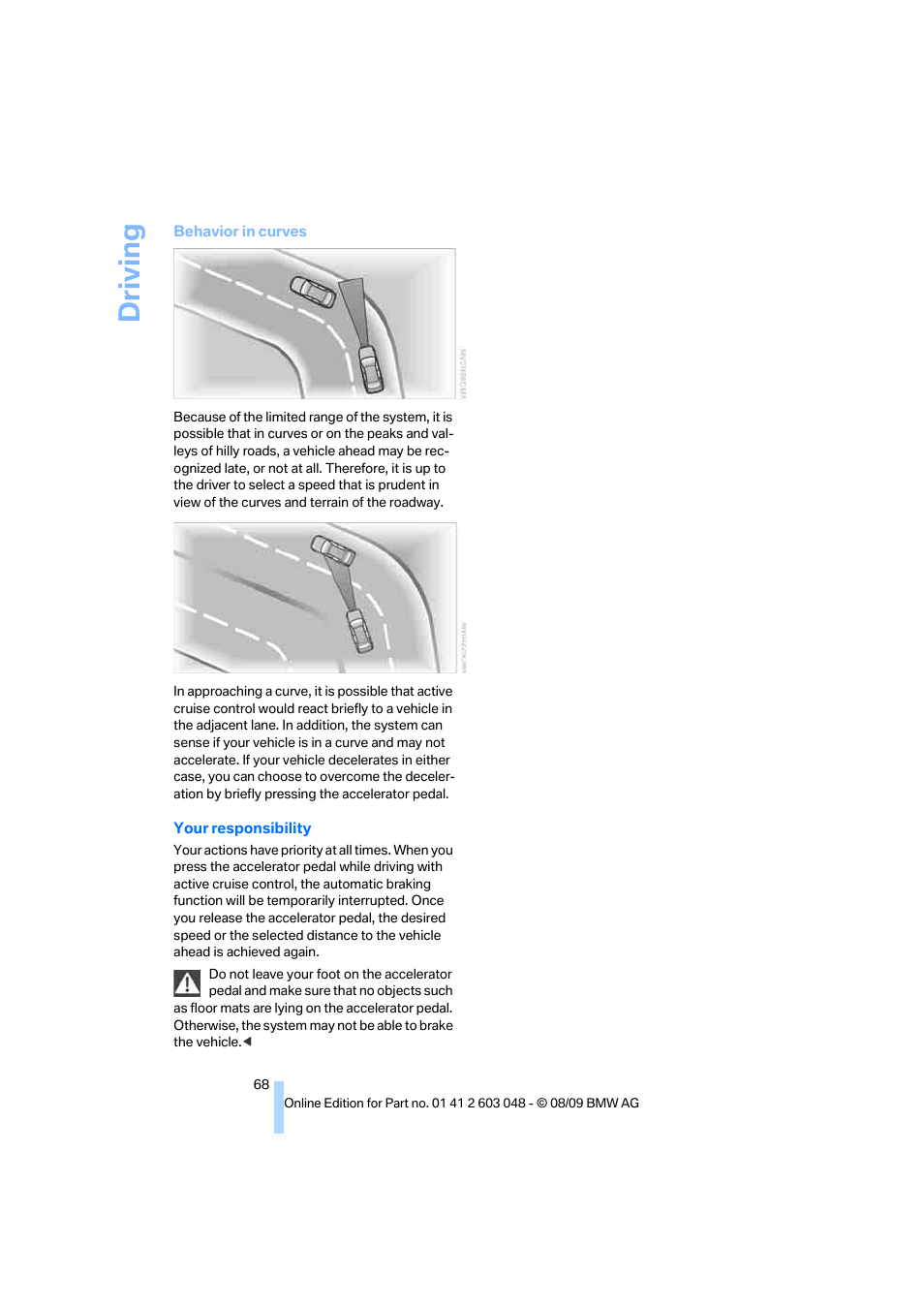 Driving | BMW 328i xDrive Sports Wagon 2010 User Manual | Page 70 / 274