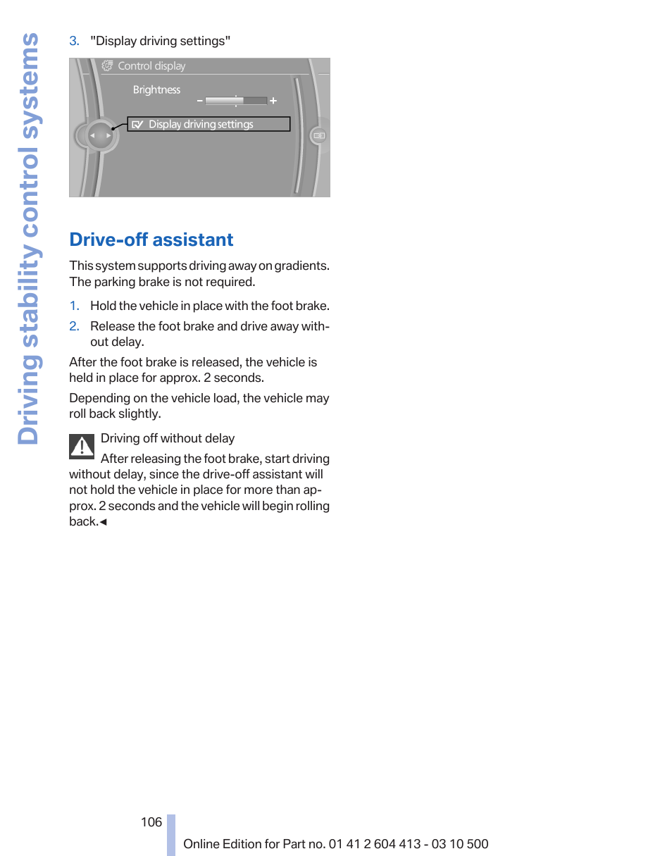 Drive-off assistant, Driving stability control systems | BMW 550i xDrive Gran Turismo 2010 User Manual | Page 106 / 277