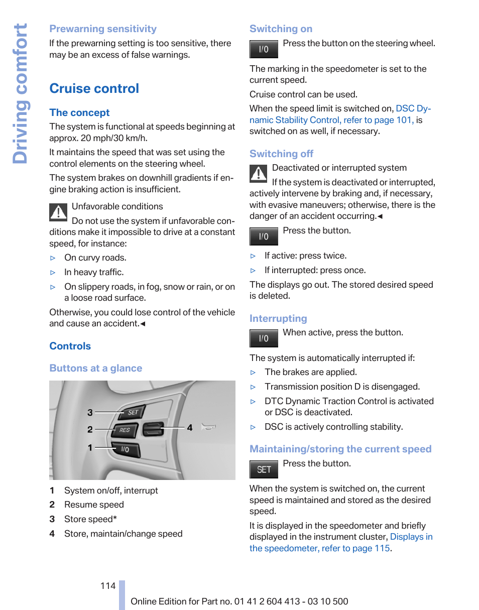 Cruise control, Store speed 114, 108, Cruise control on/off, inter‐ rupt 114, 107 | Driving comfort | BMW 550i xDrive Gran Turismo 2010 User Manual | Page 114 / 277