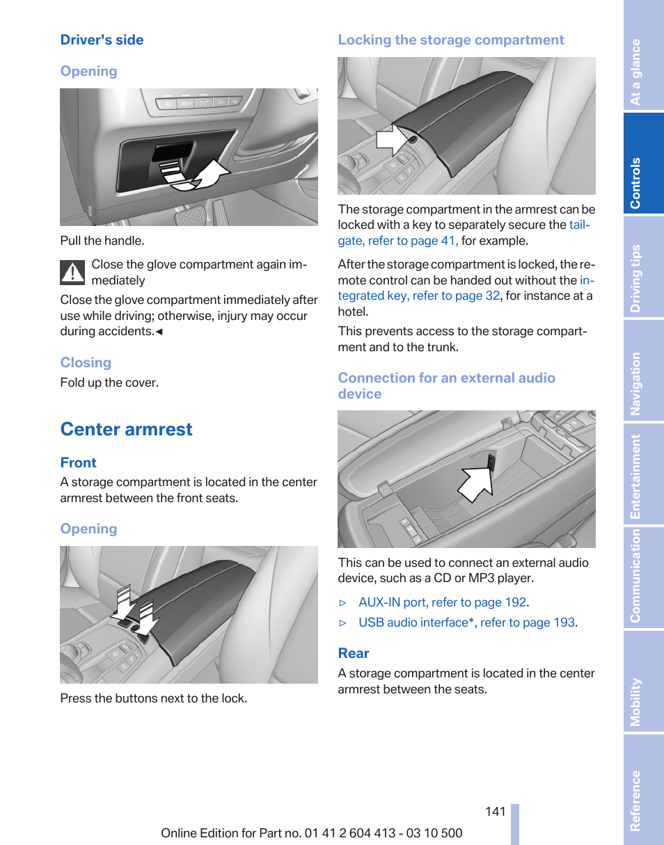 Center armrest | BMW 550i xDrive Gran Turismo 2010 User Manual | Page 141 / 277