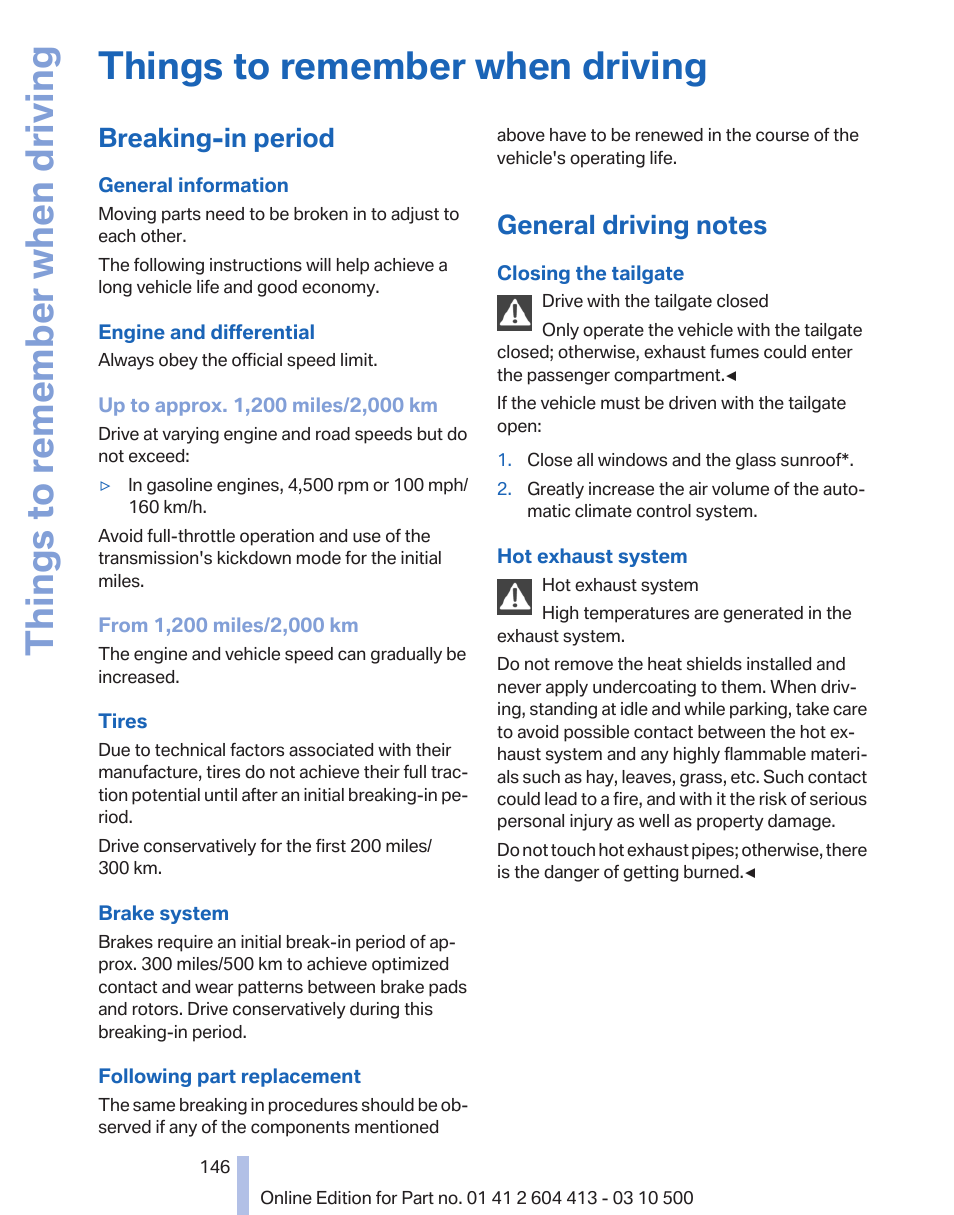 Things to remember when driving, Breaking-in period, General driving notes | BMW 550i xDrive Gran Turismo 2010 User Manual | Page 146 / 277